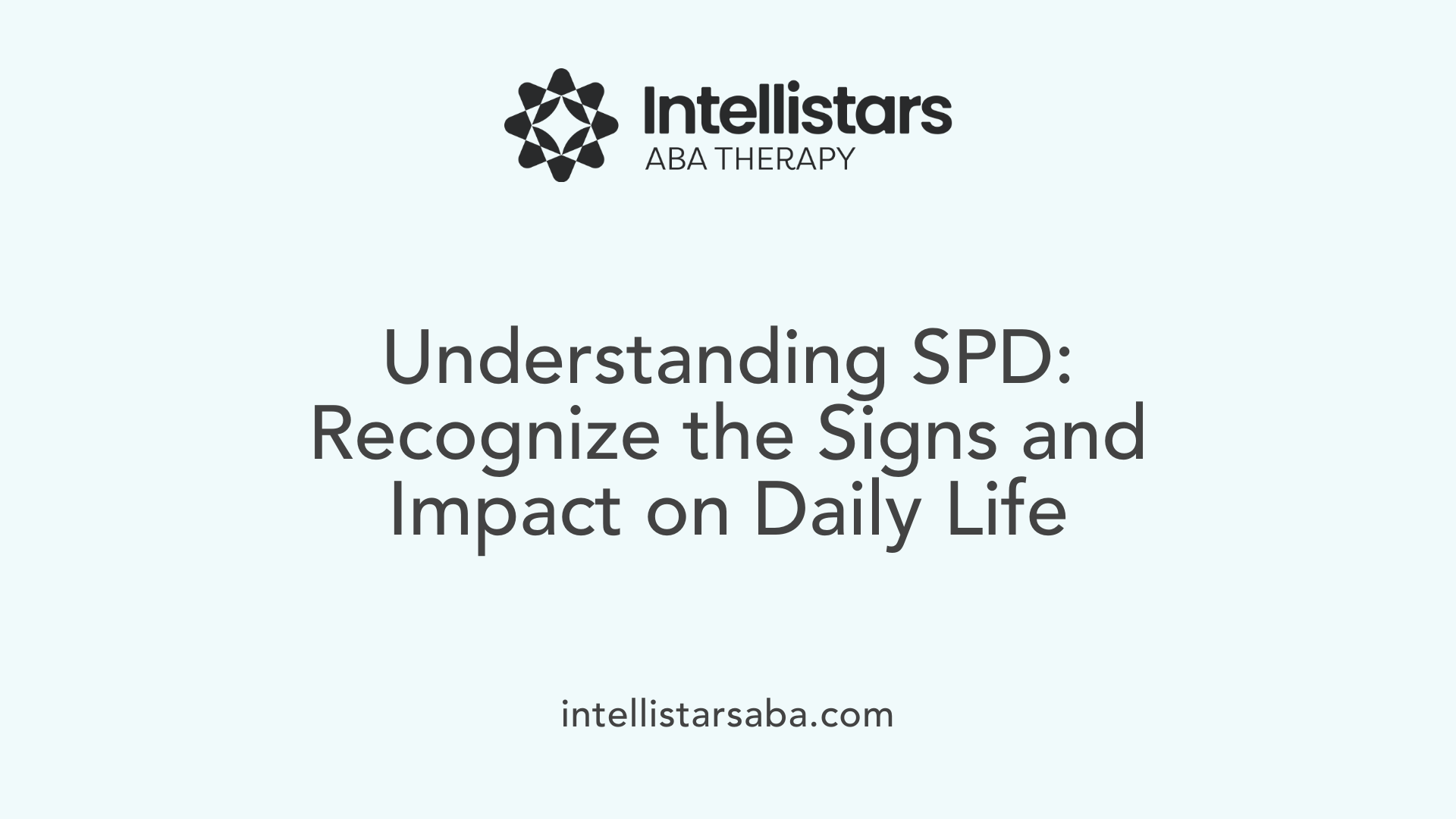 Understanding SPD: Recognize the Signs and Impact on Daily Life