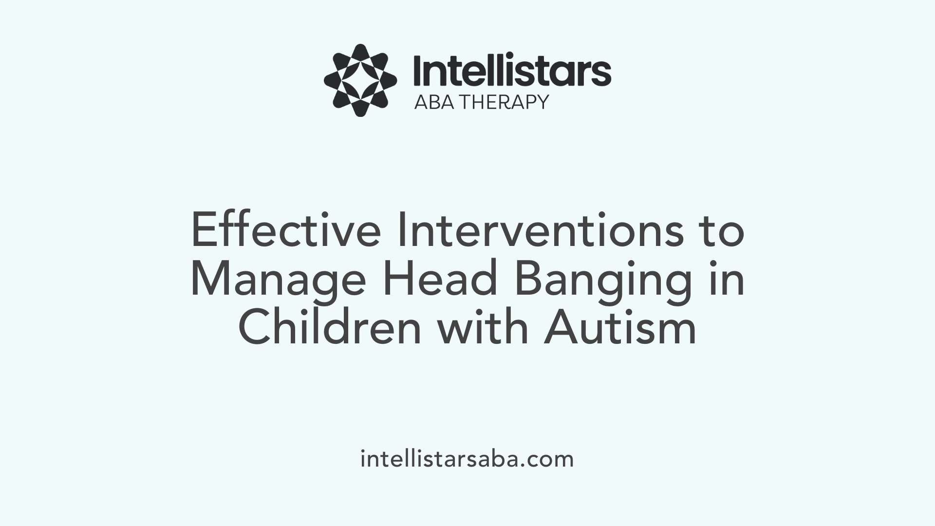 Effective Interventions to Manage Head Banging in Children with Autism