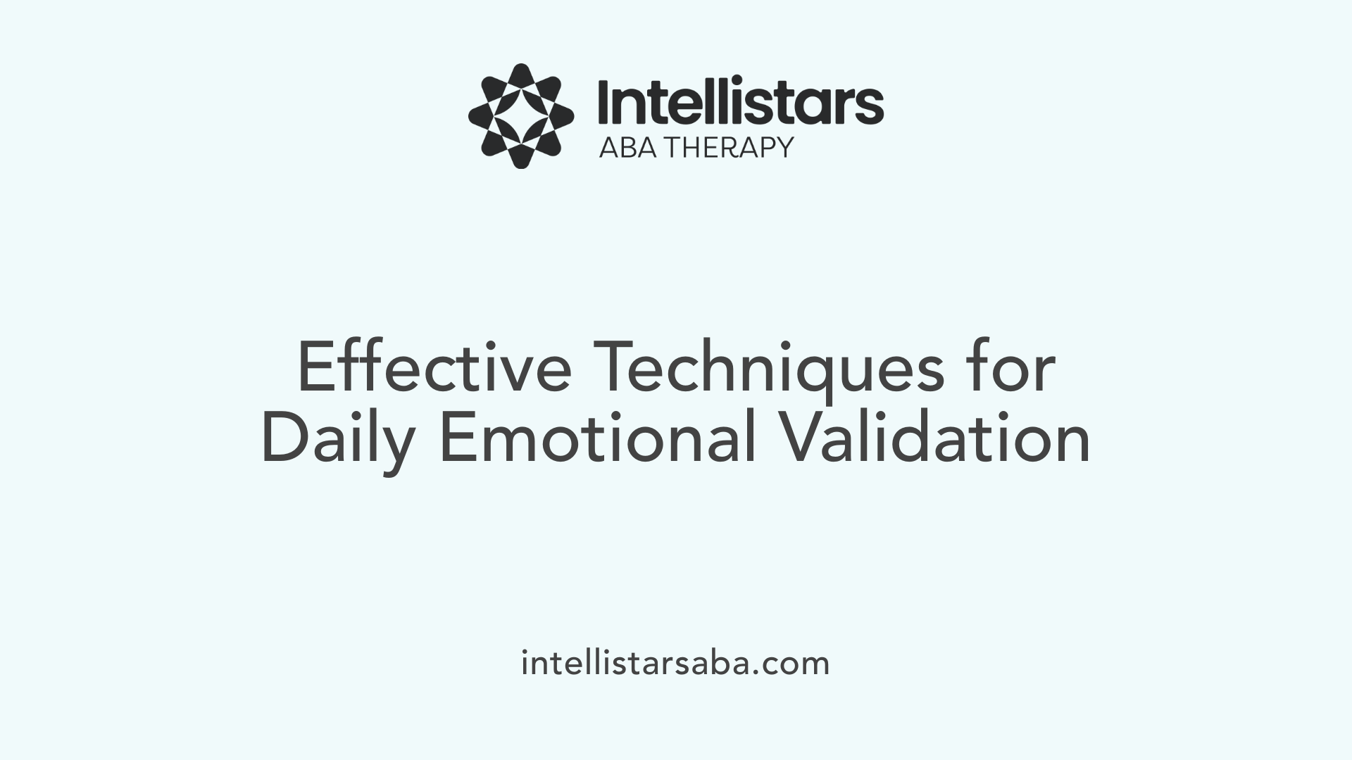 Effective Techniques for Daily Emotional Validation