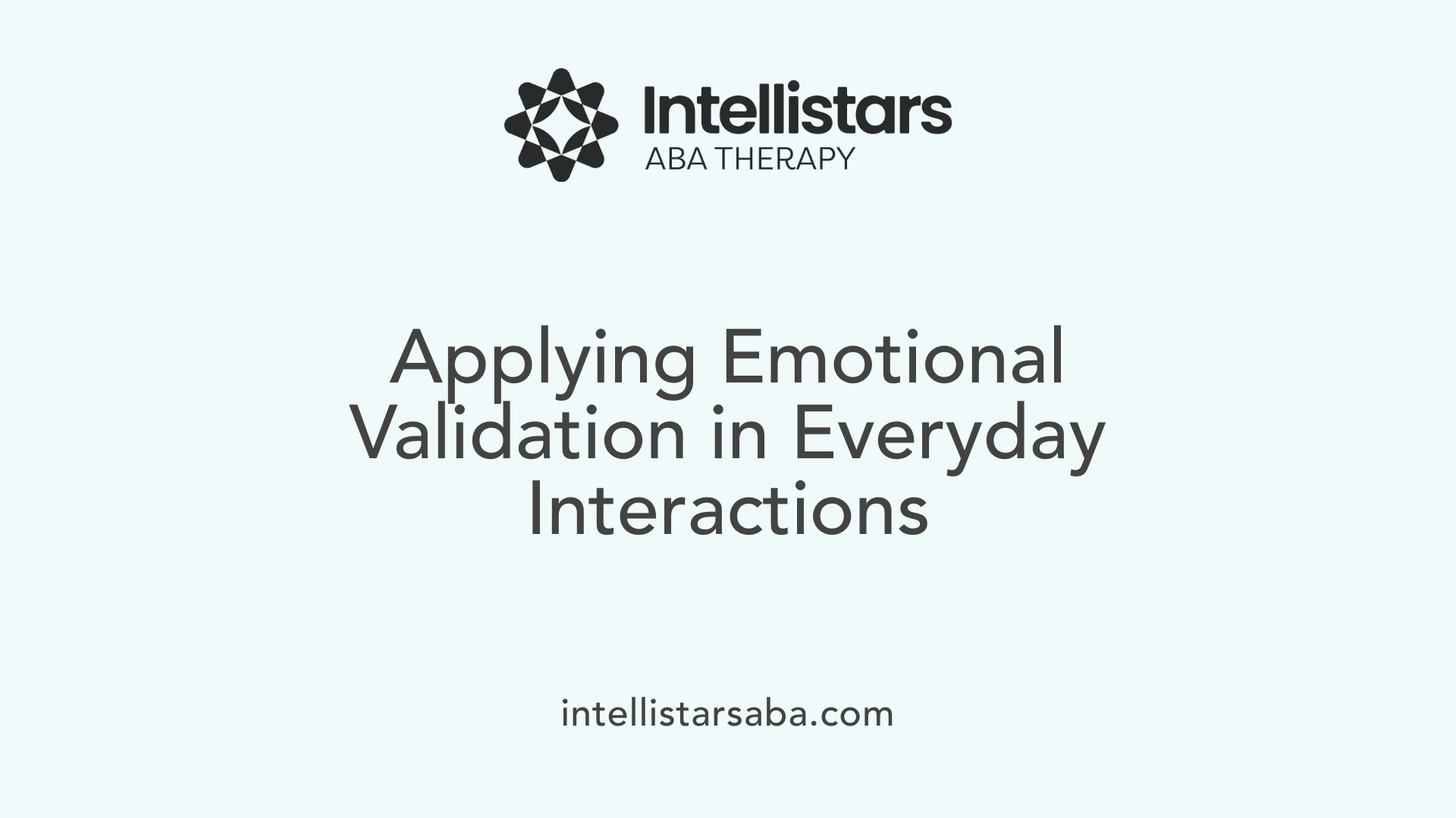 Applying Emotional Validation in Everyday Interactions