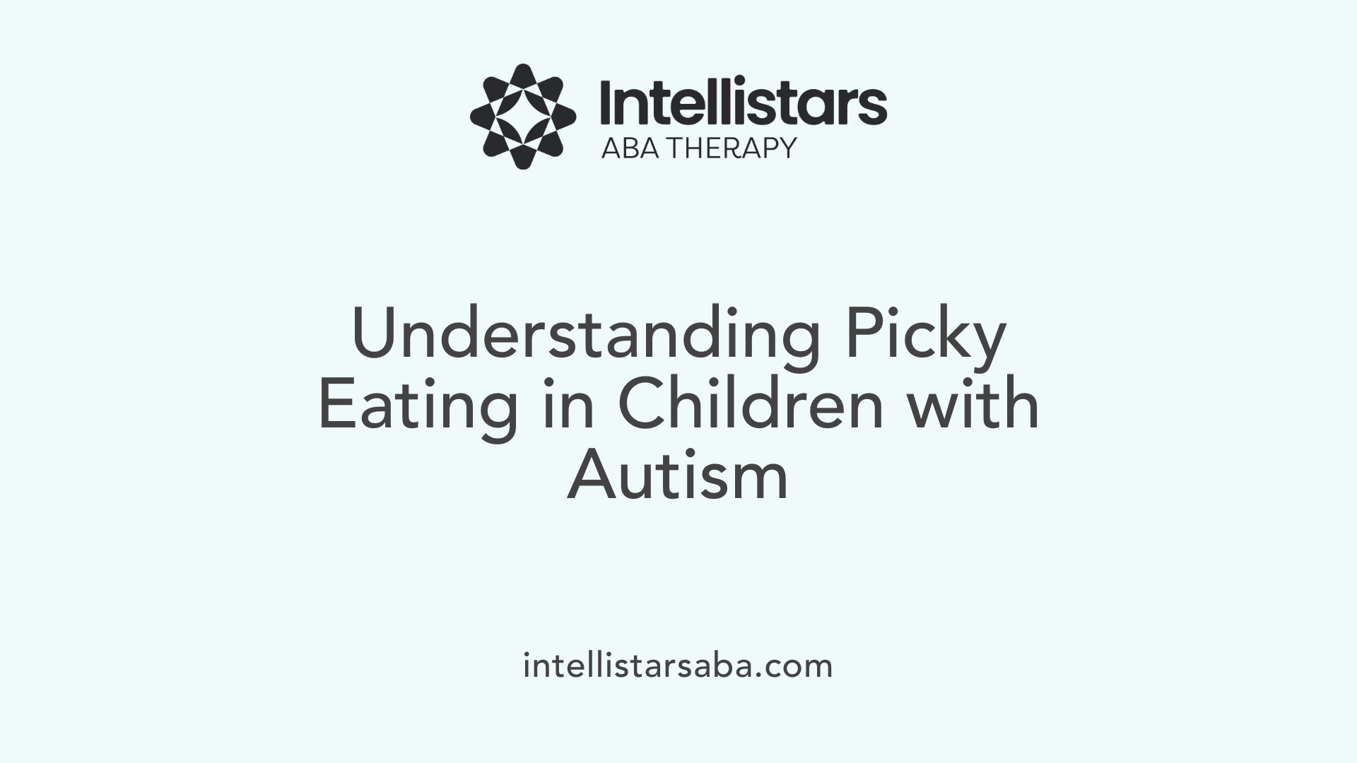Understanding Picky Eating in Children with Autism