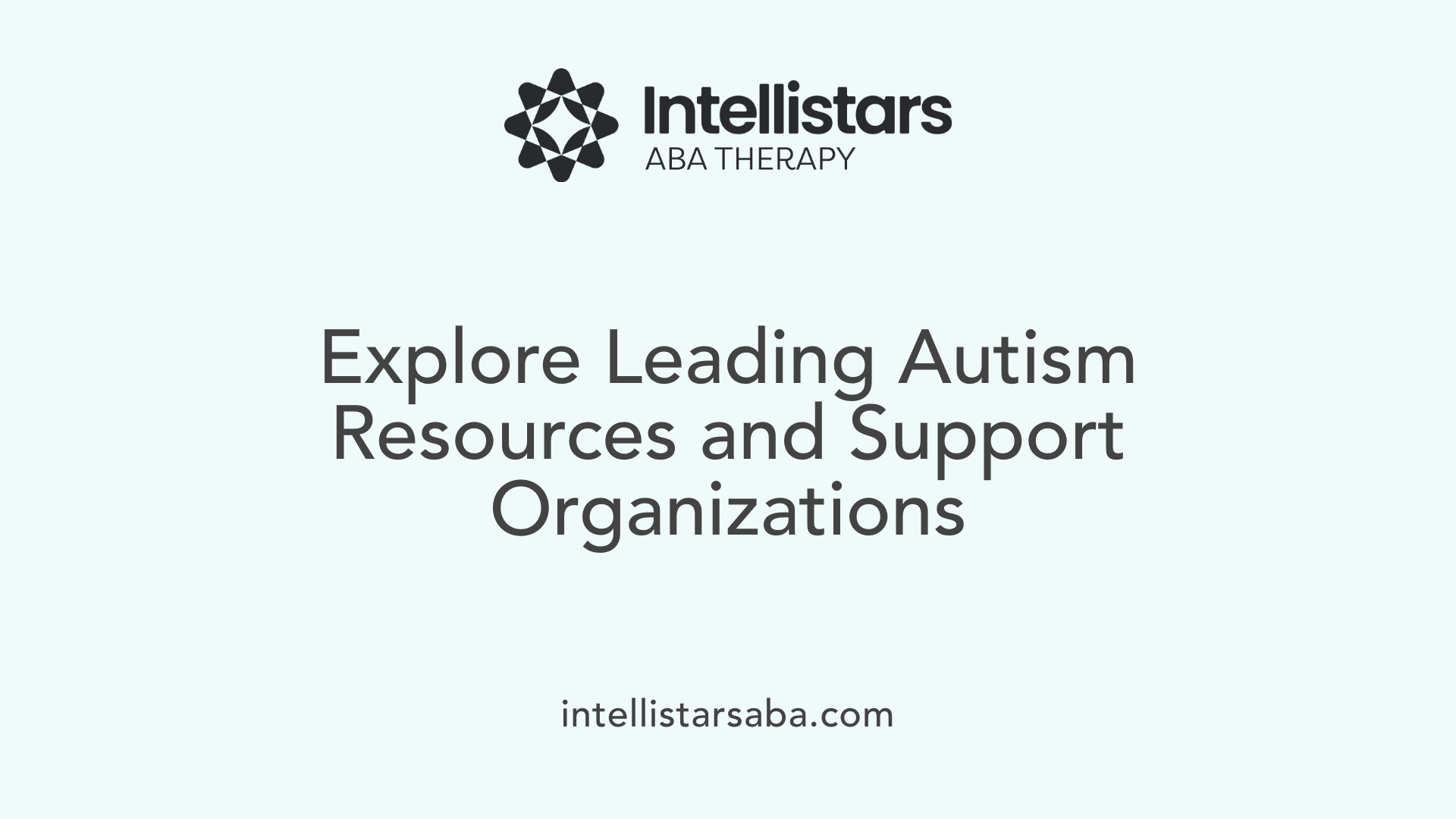 Explore Leading Autism Resources and Support Organizations