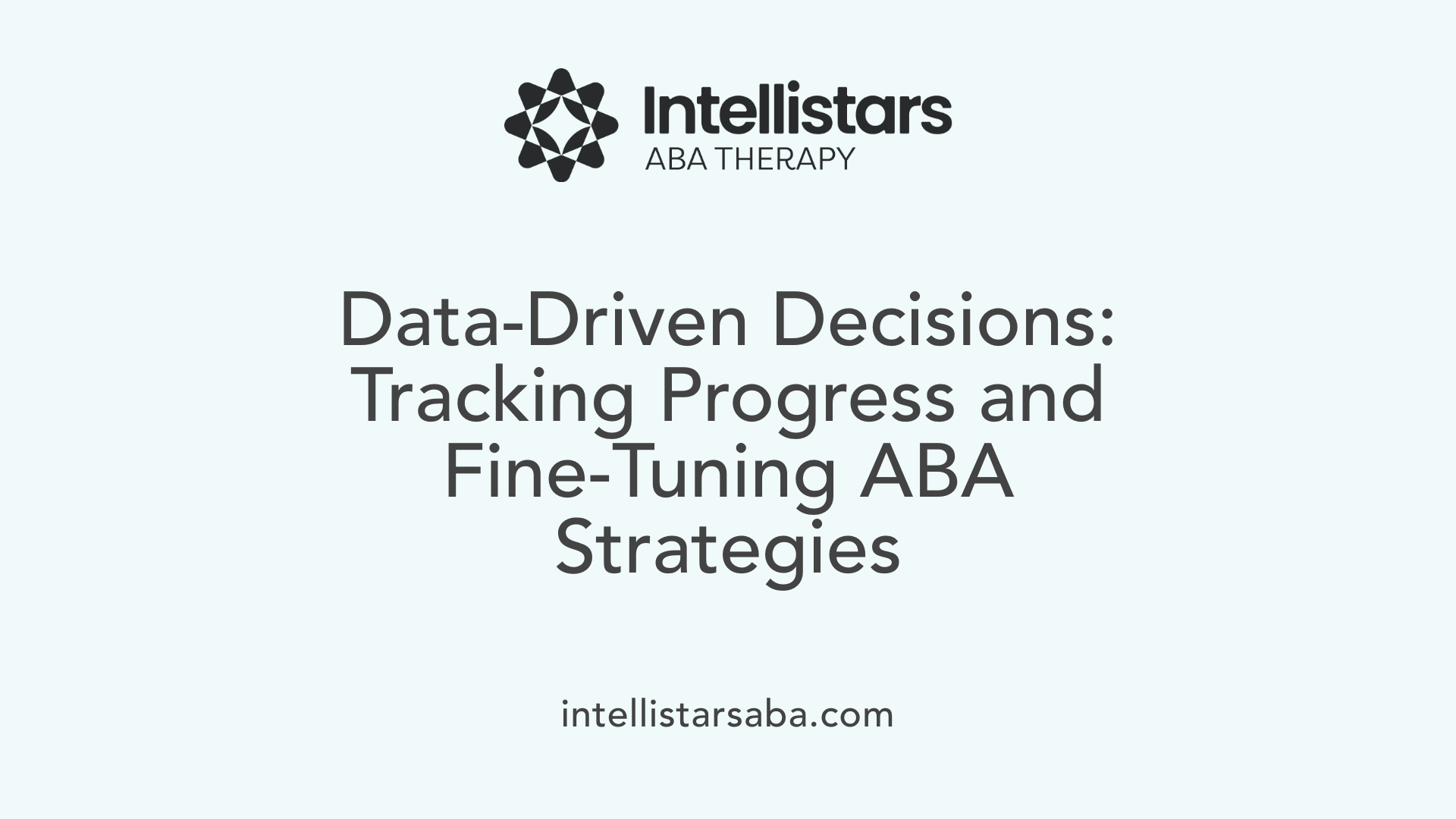 Data-Driven Decisions: Tracking Progress and Fine-Tuning ABA Strategies