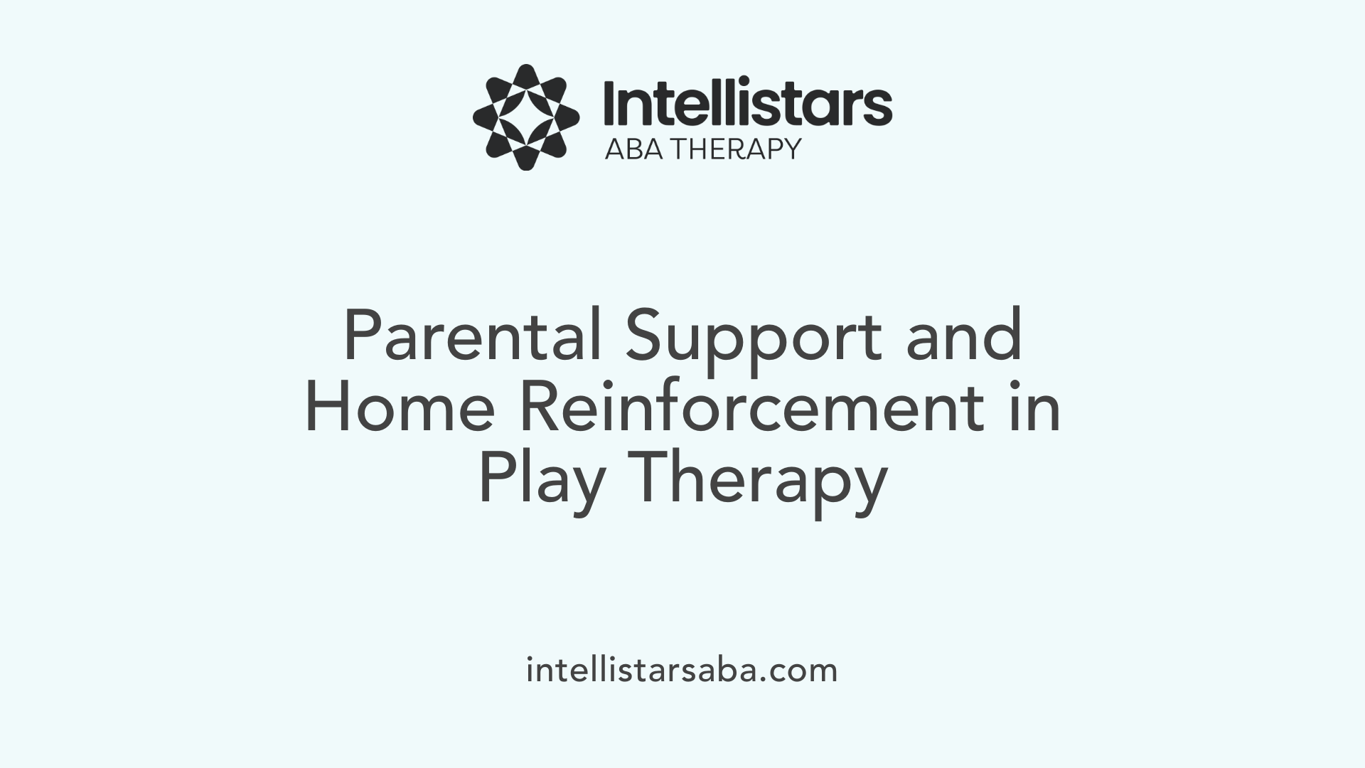 Parental Support and Home Reinforcement in Play Therapy