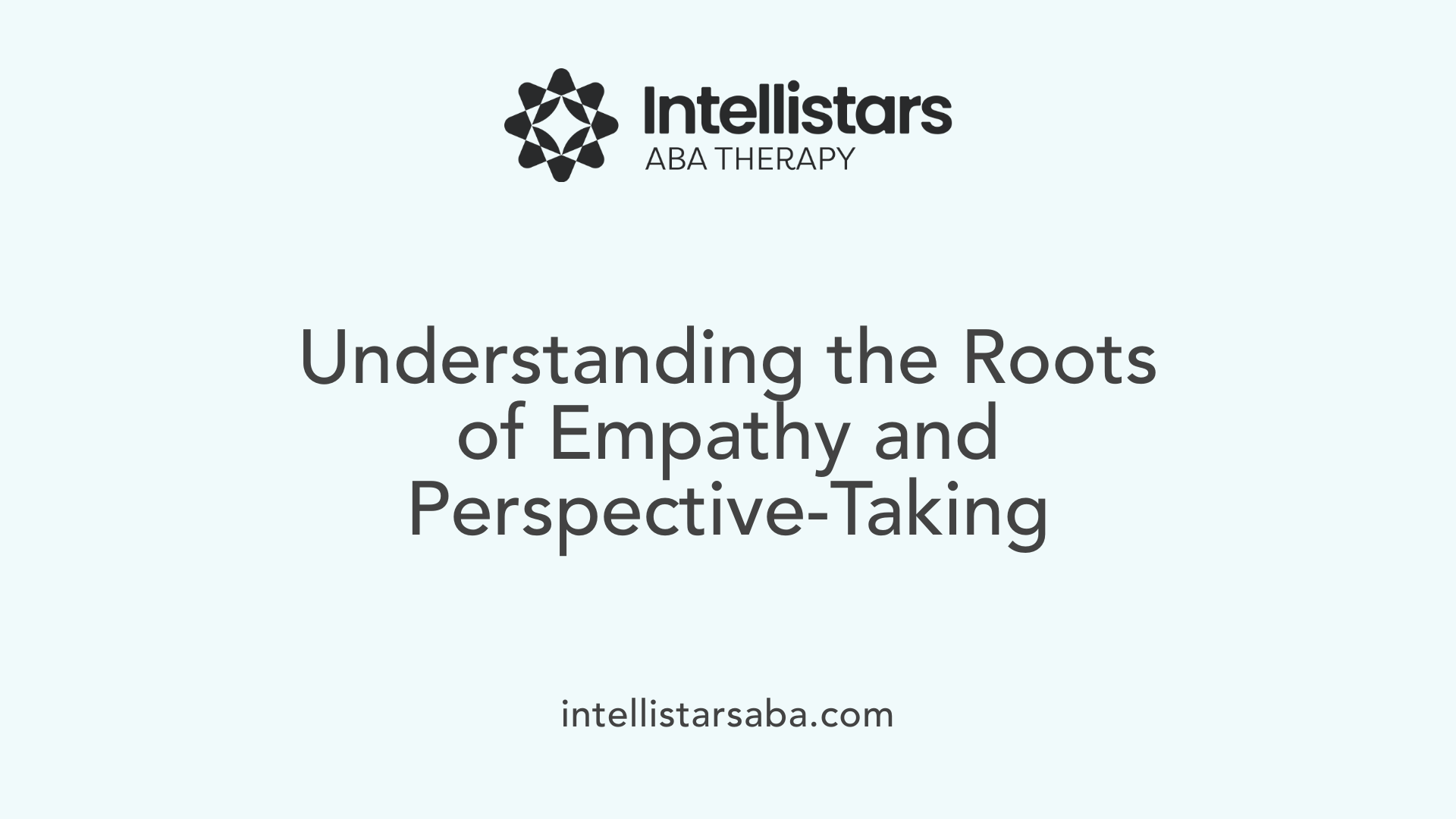 Understanding the Roots of Empathy and Perspective-Taking