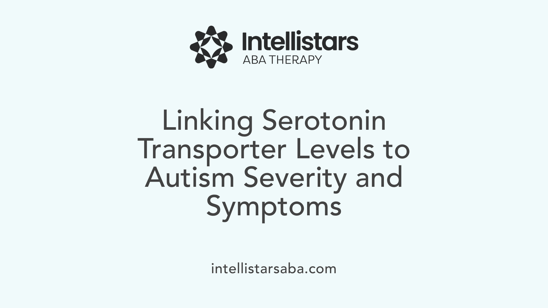 Linking Serotonin Transporter Levels to Autism Severity and Symptoms