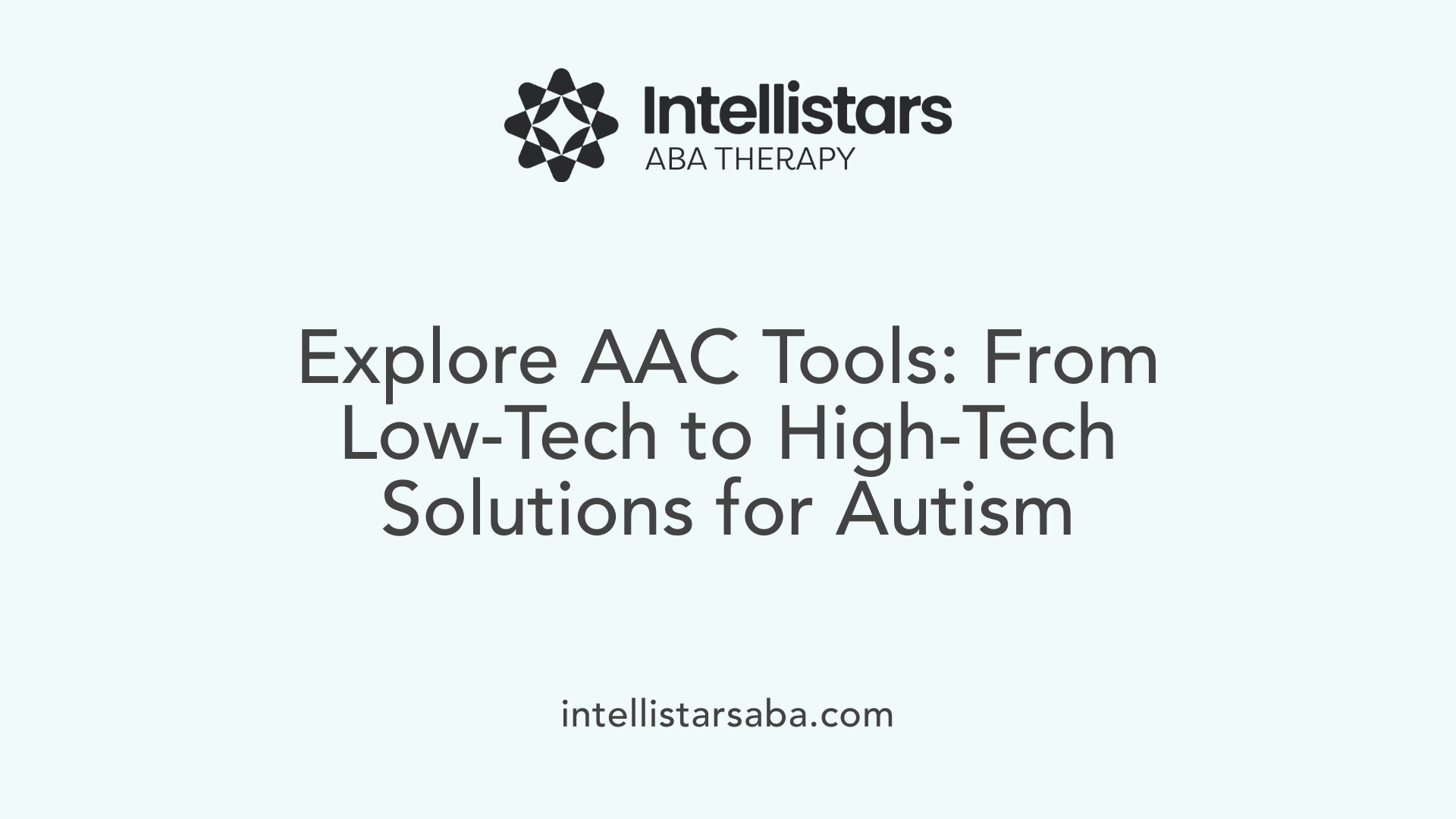 Explore AAC Tools: From Low-Tech to High-Tech Solutions for Autism