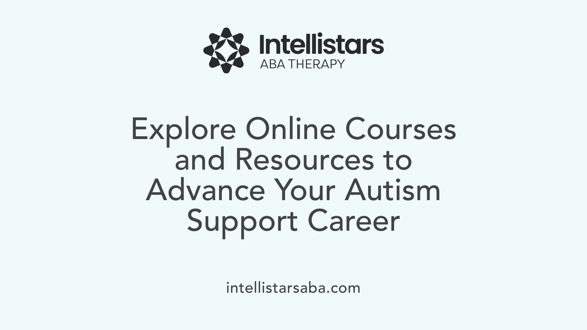 Explore Online Courses and Resources to Advance Your Autism Support Career