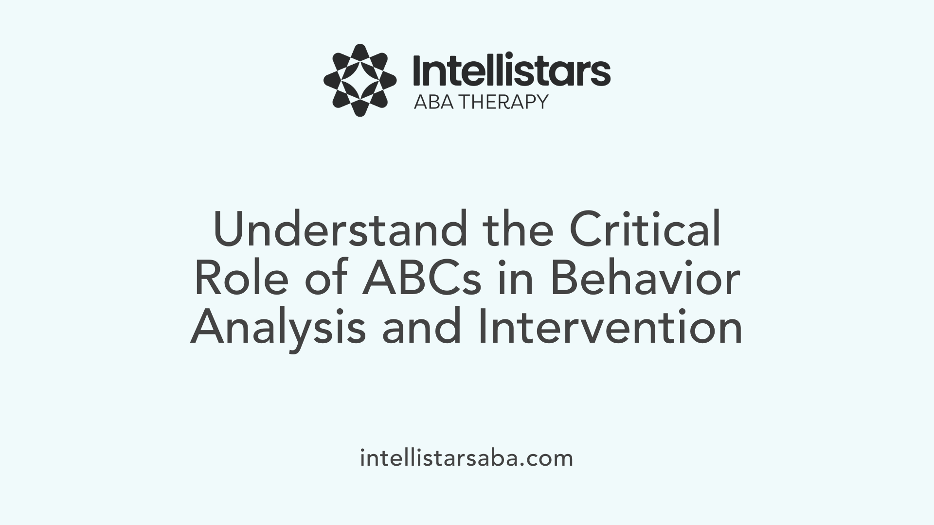 Understand the Critical Role of ABCs in Behavior Analysis and Intervention