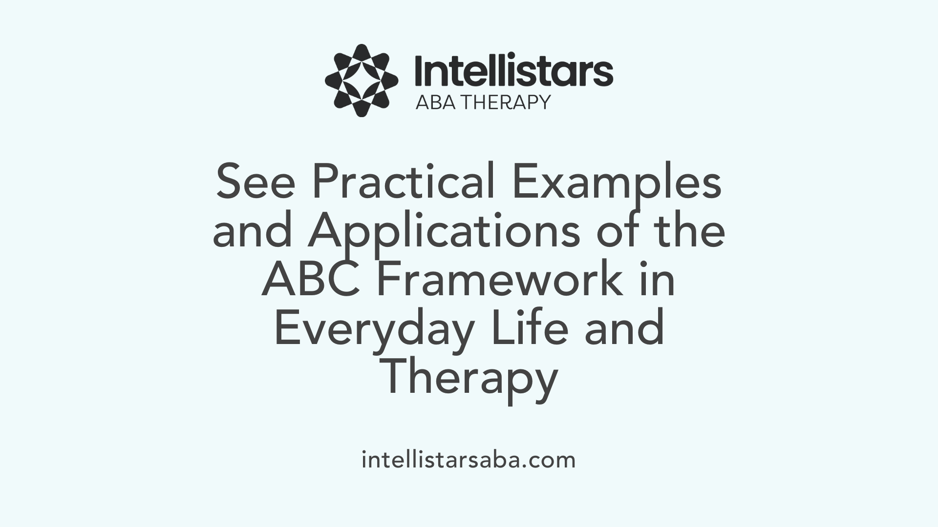 See Practical Examples and Applications of the ABC Framework in Everyday Life and Therapy