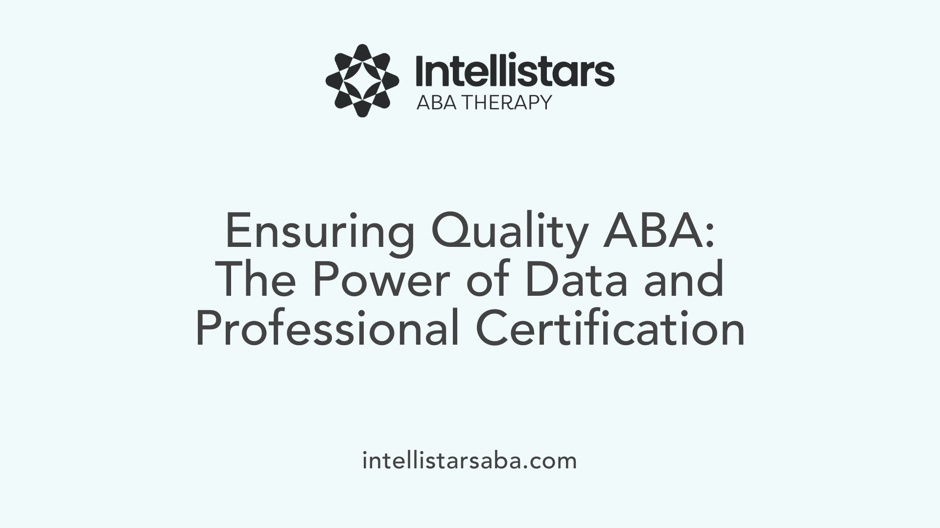 Ensuring Quality ABA: The Power of Data and Professional Certification