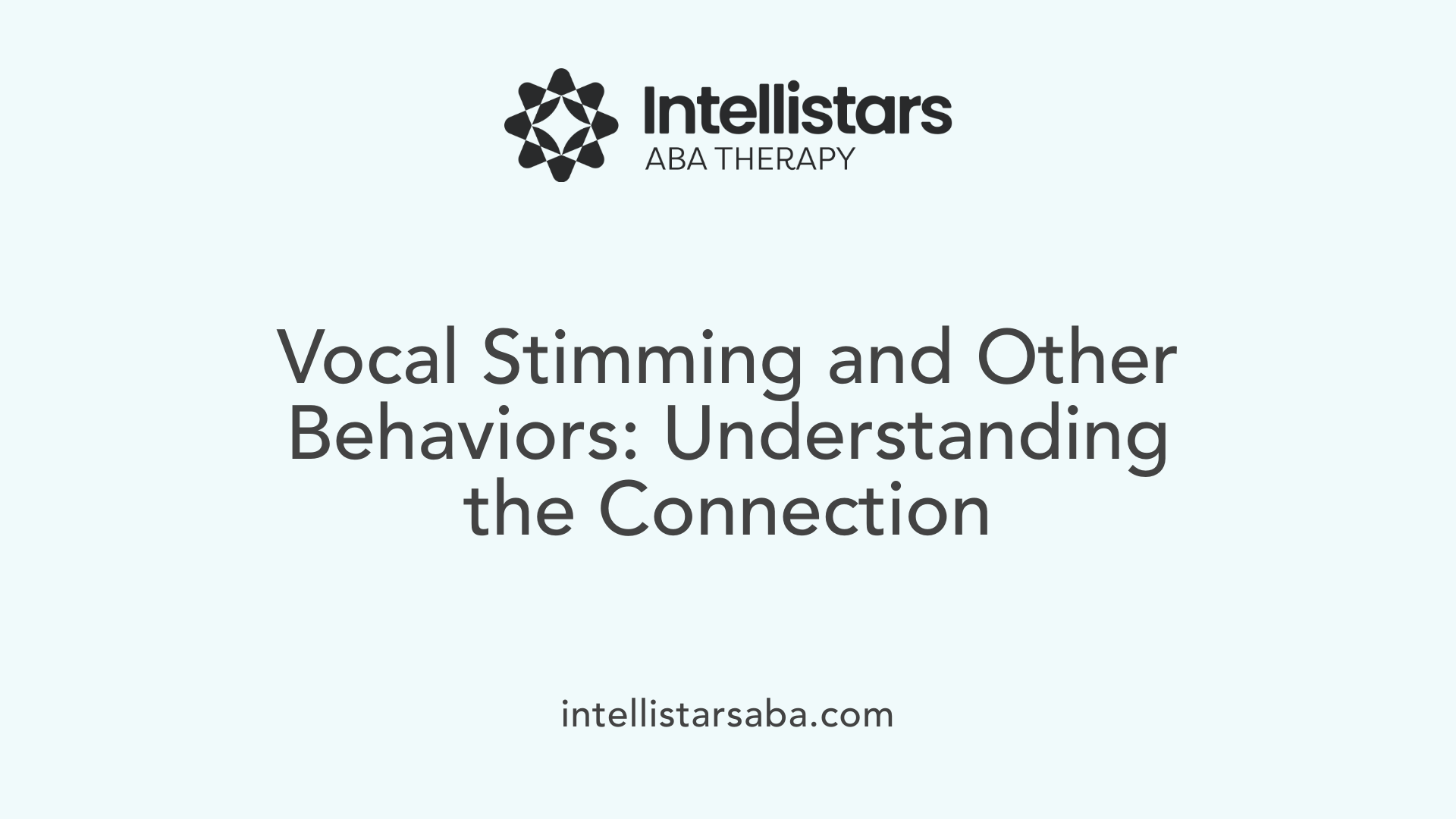 Vocal Stimming and Other Behaviors: Understanding the Connection
