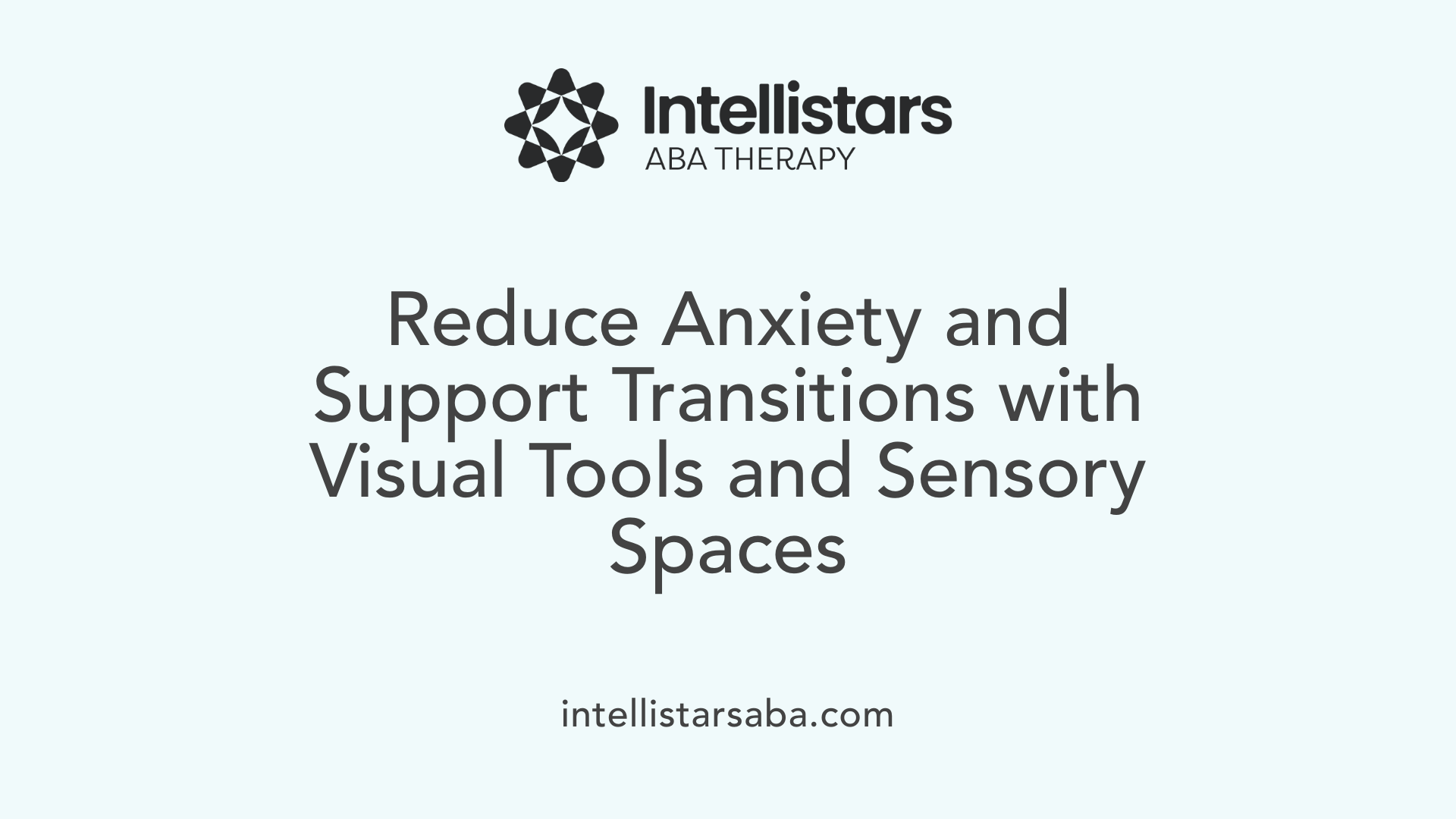 Reduce Anxiety and Support Transitions with Visual Tools and Sensory Spaces