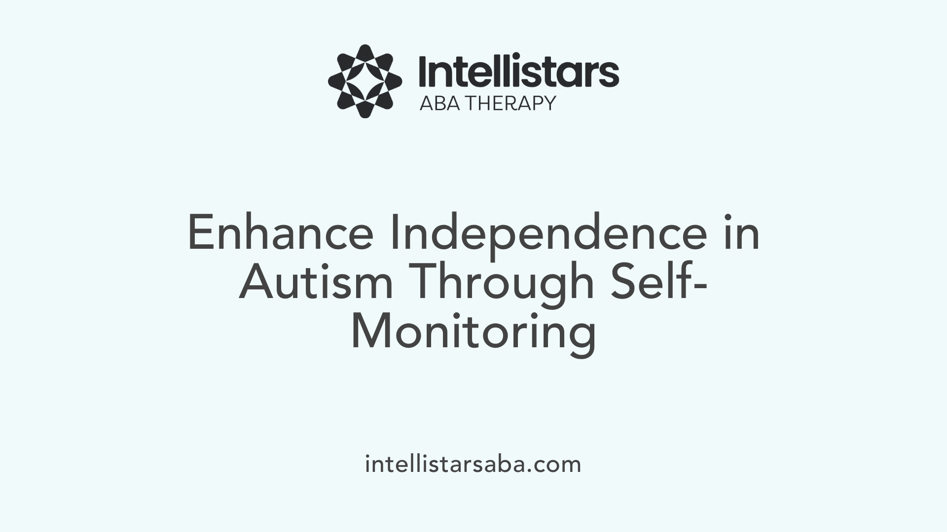 Enhance Independence in Autism Through Self-Monitoring