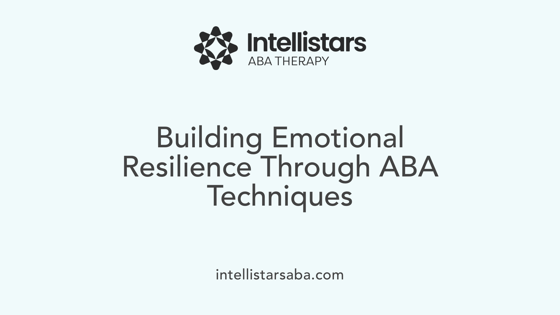 Building Emotional Resilience Through ABA Techniques