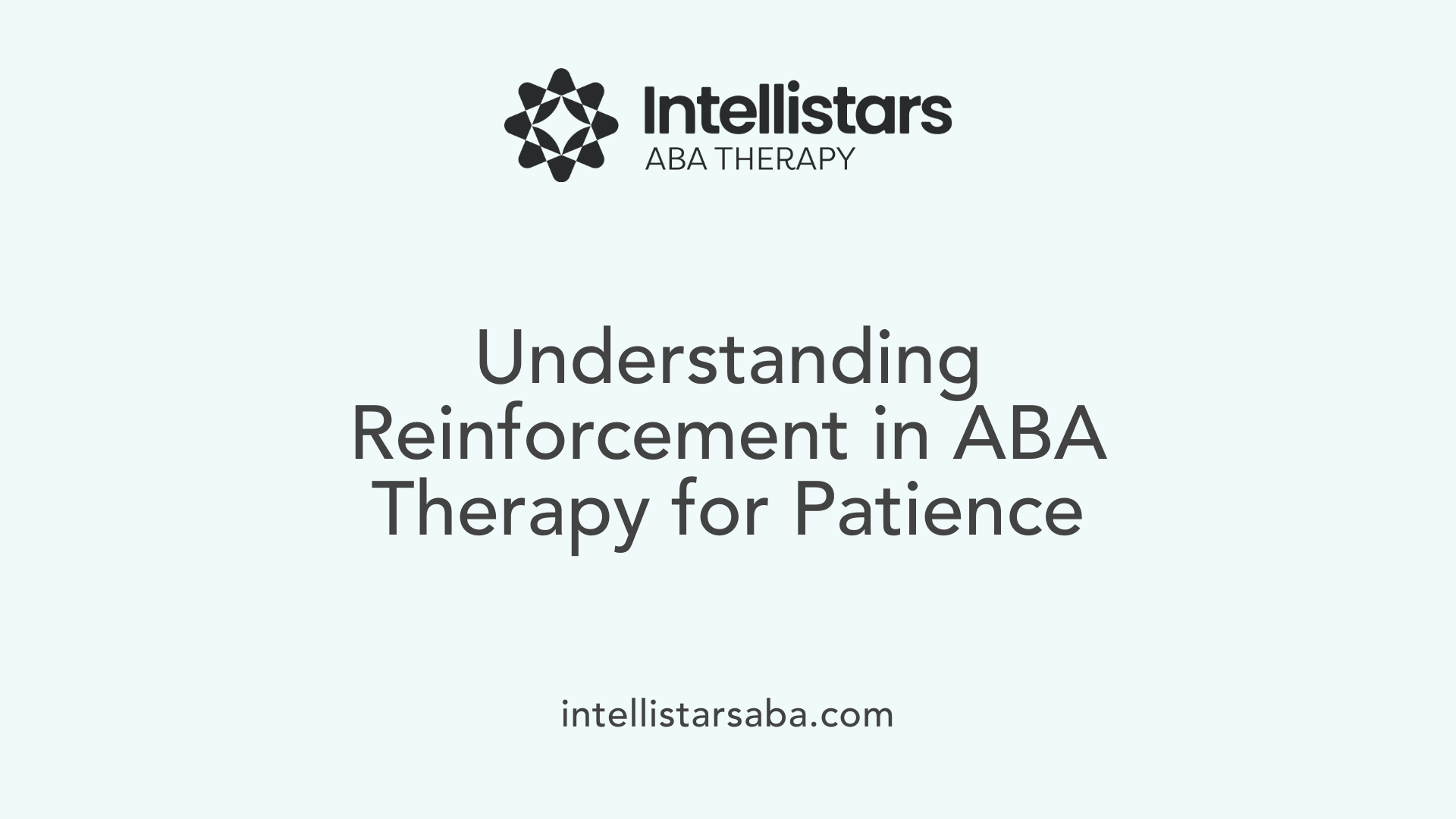Understanding Reinforcement in ABA Therapy for Patience