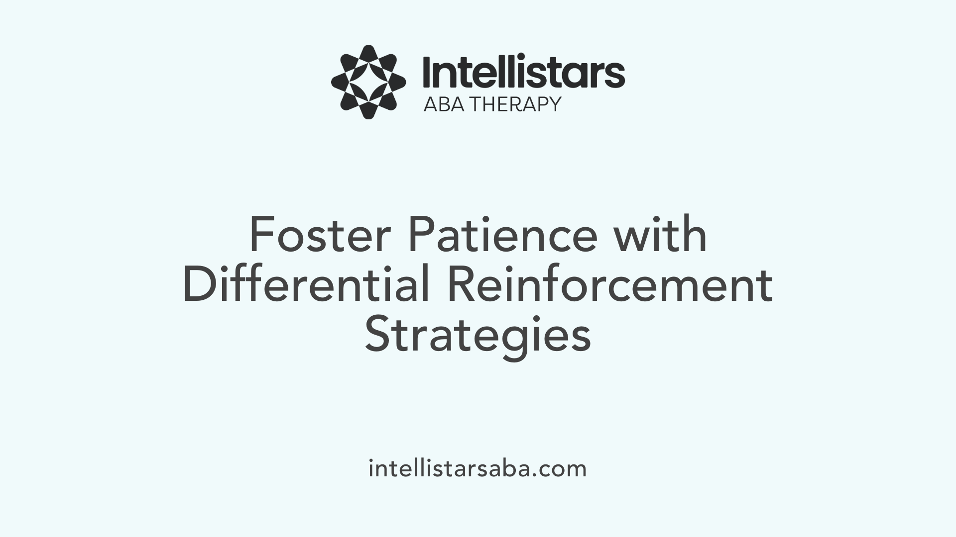 Foster Patience with Differential Reinforcement Strategies