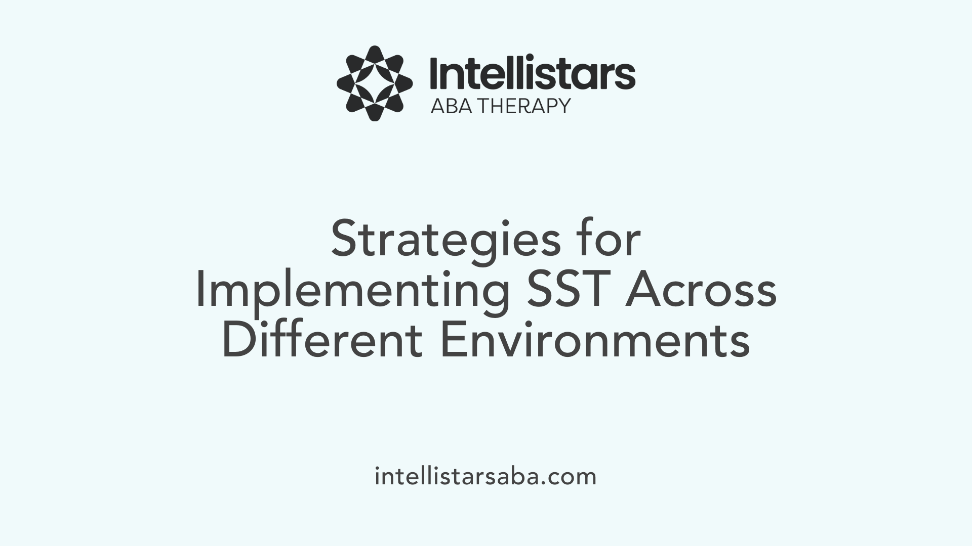 Strategies for Implementing SST Across Different Environments