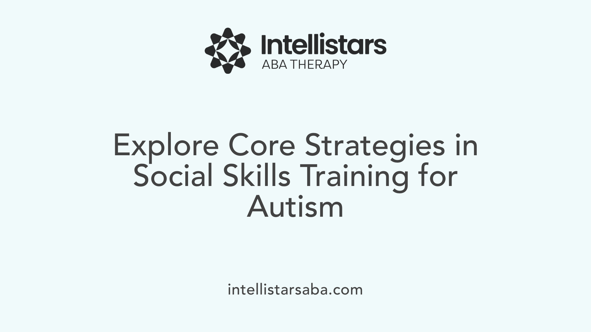 Explore Core Strategies in Social Skills Training for Autism