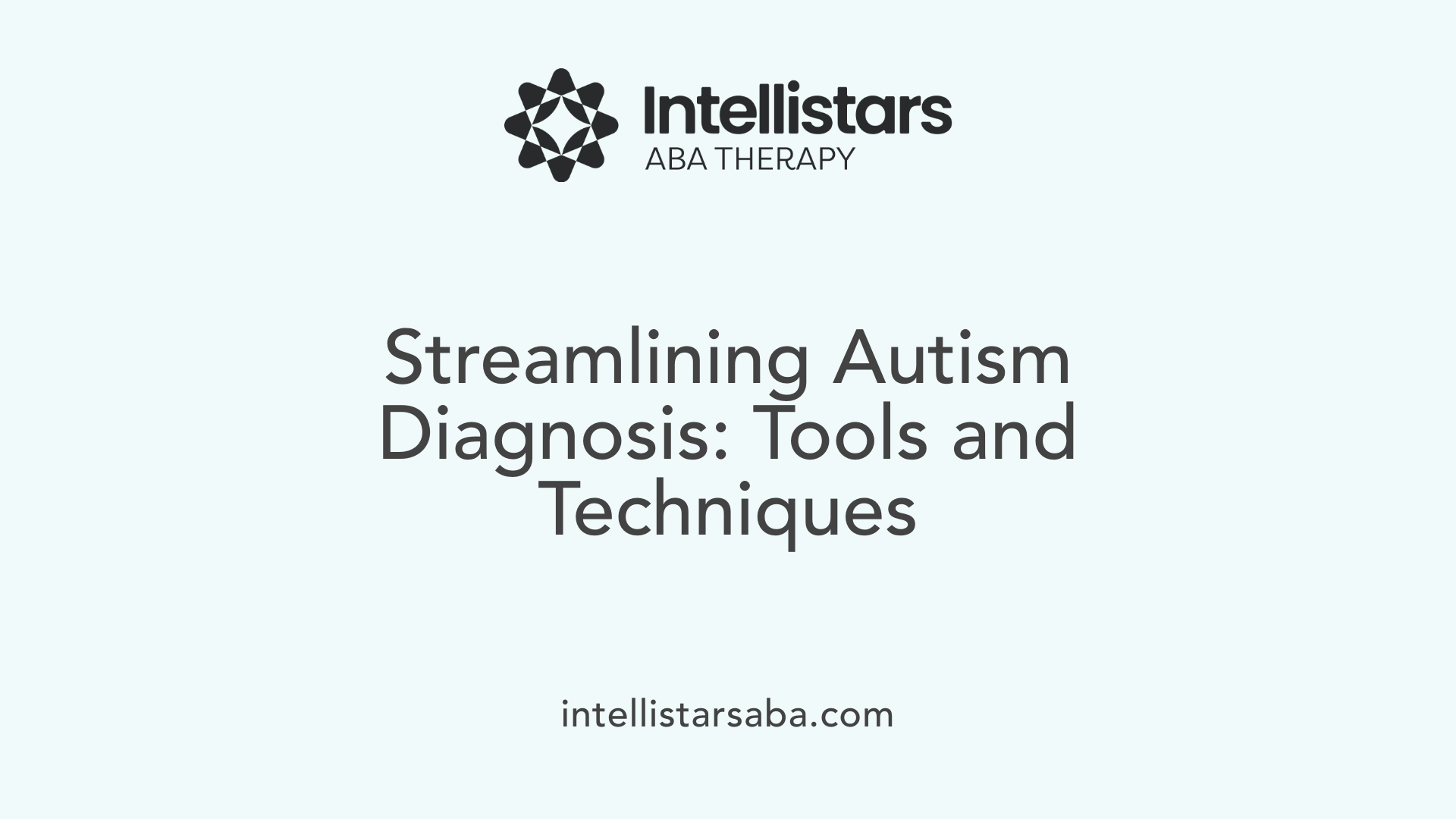 Streamlining Autism Diagnosis: Tools and Techniques
