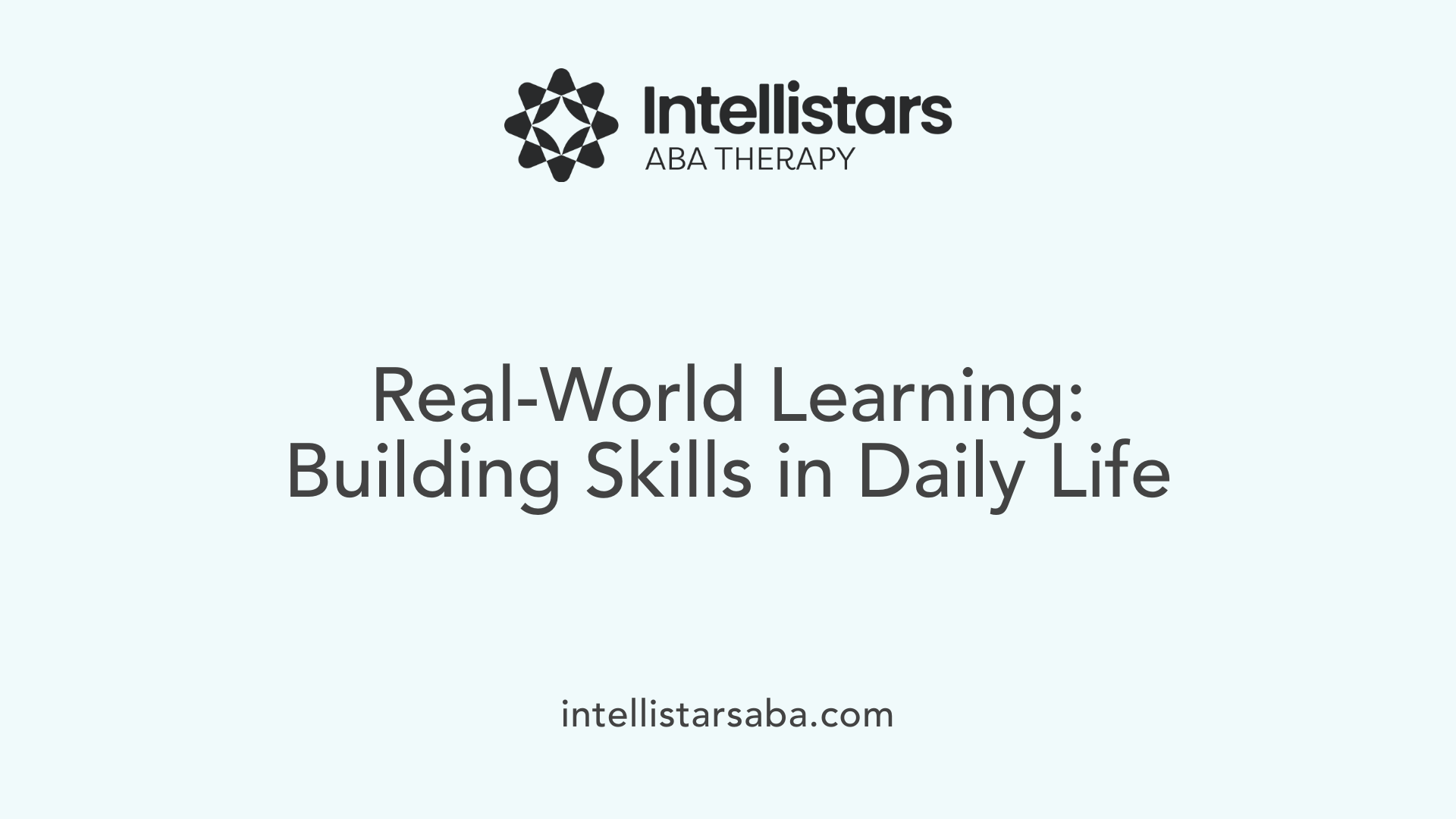 Real-World Learning: Building Skills in Daily Life