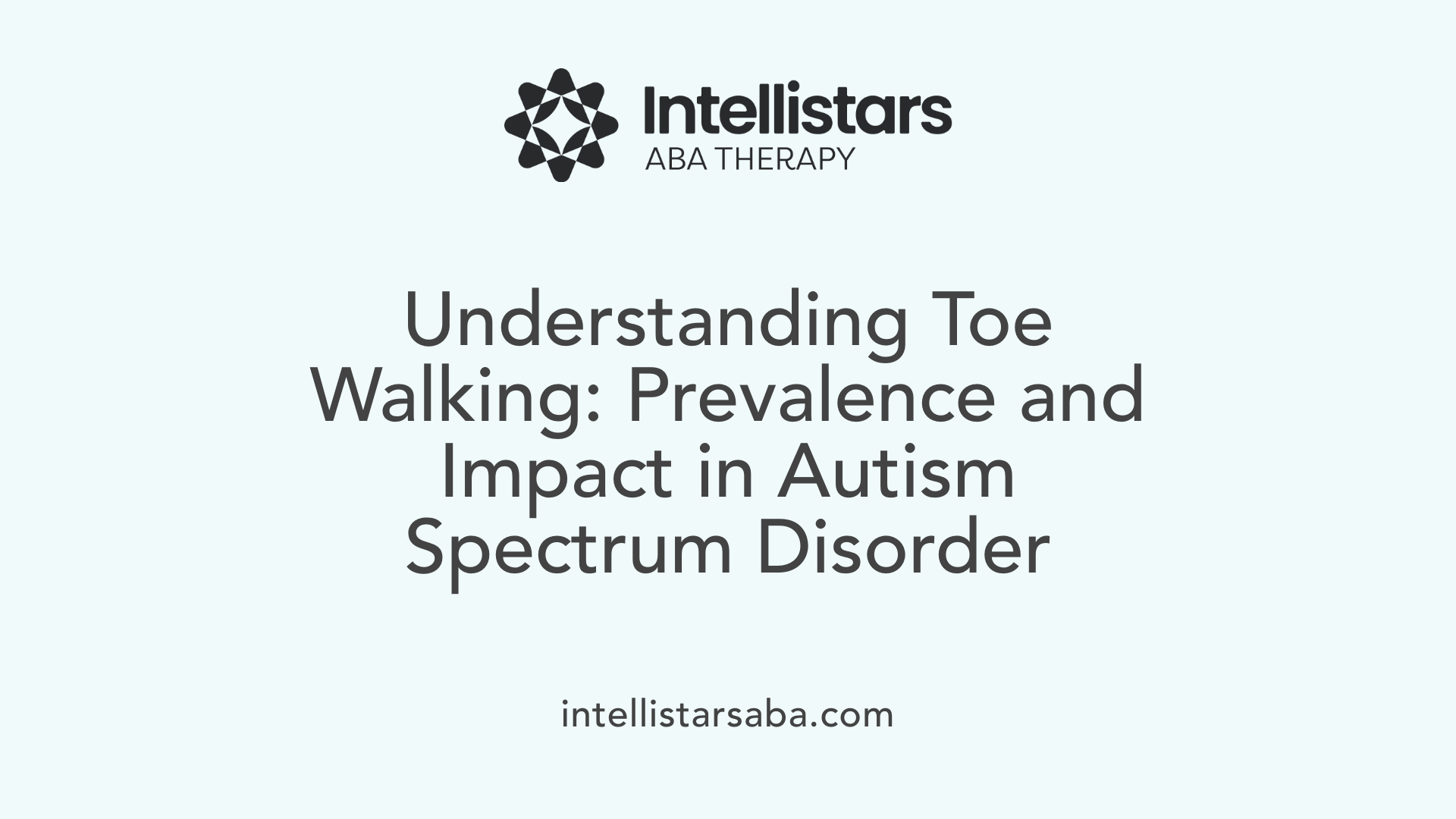 Understanding Toe Walking: Prevalence and Impact in Autism Spectrum Disorder