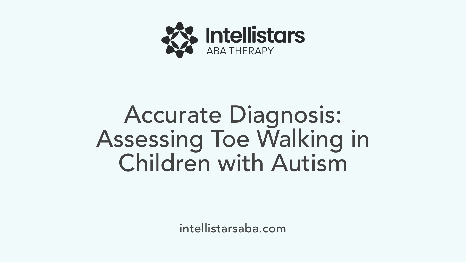 Accurate Diagnosis: Assessing Toe Walking in Children with Autism
