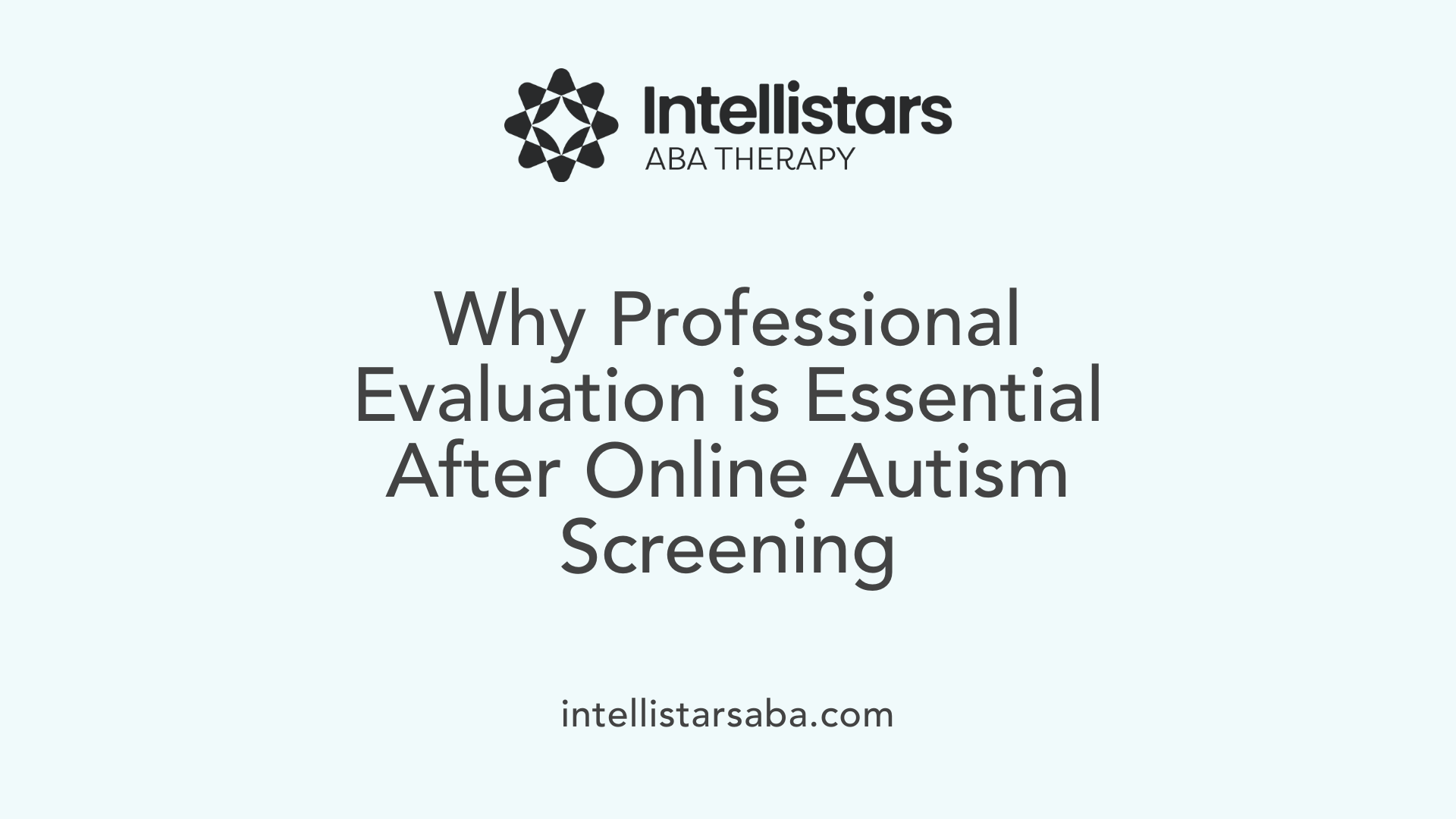 Why Professional Evaluation is Essential After Online Autism Screening