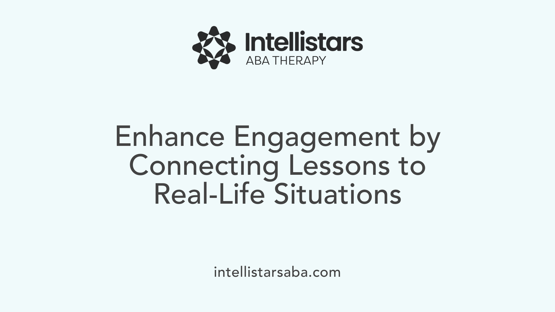 Enhance Engagement by Connecting Lessons to Real-Life Situations
