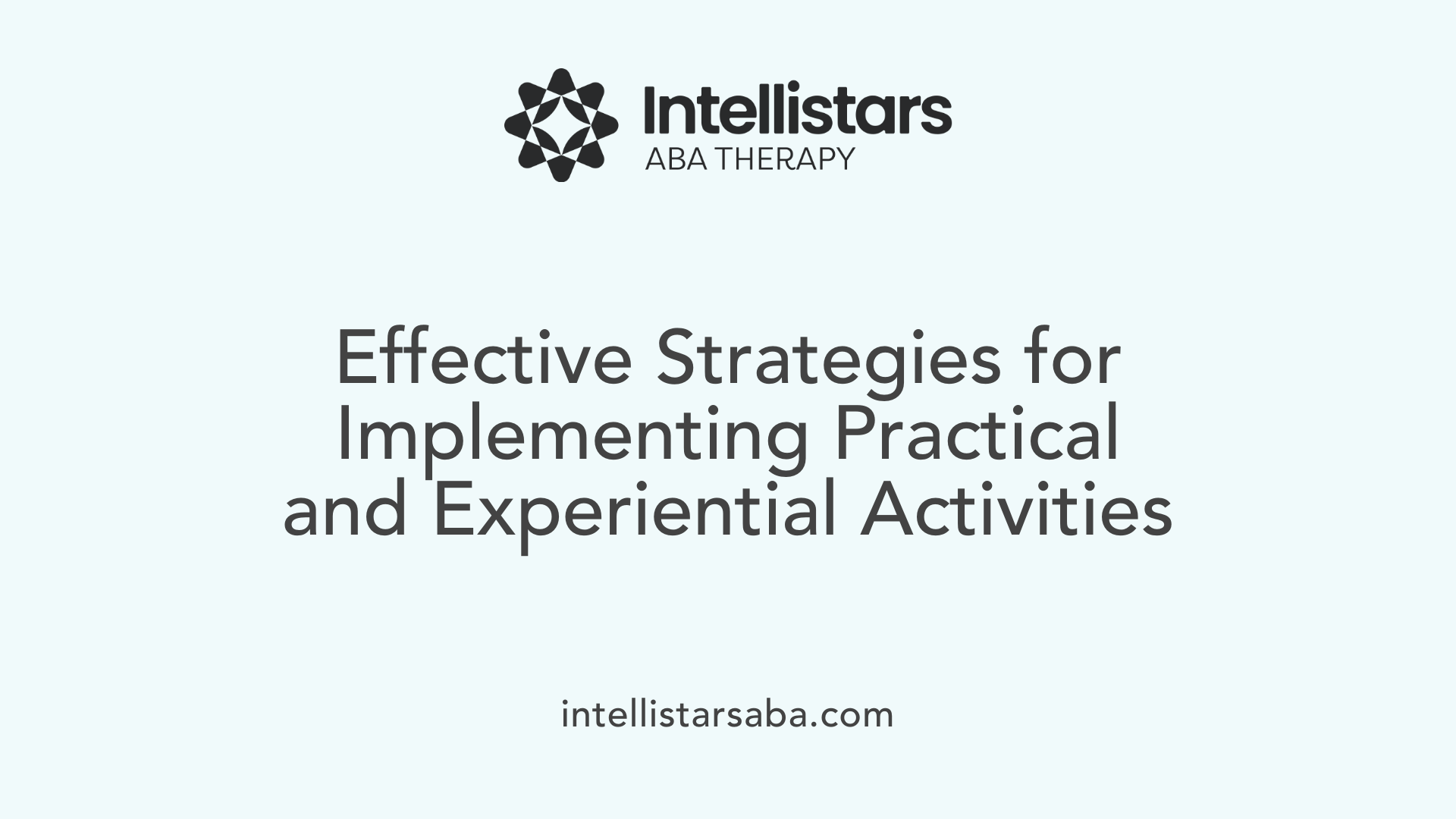 Effective Strategies for Implementing Practical and Experiential Activities