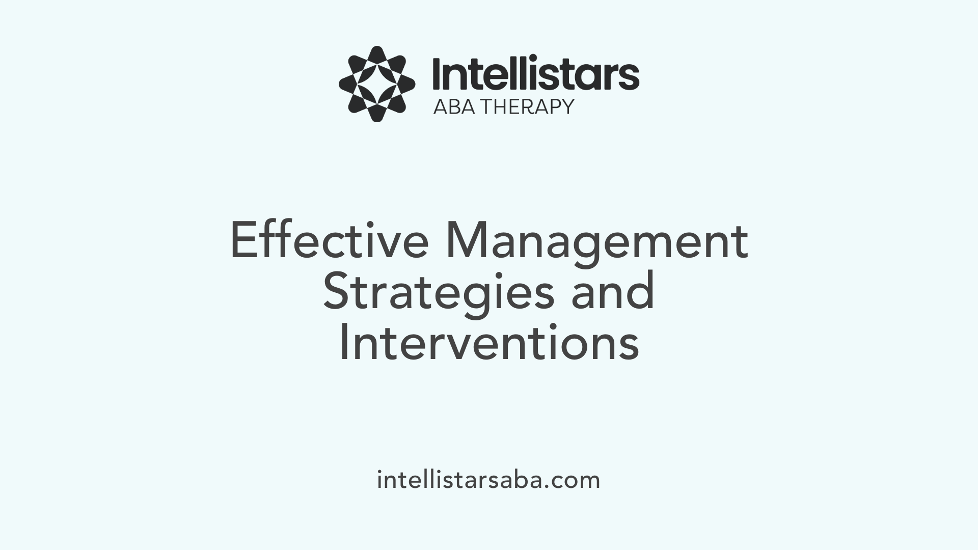 Effective Management Strategies and Interventions