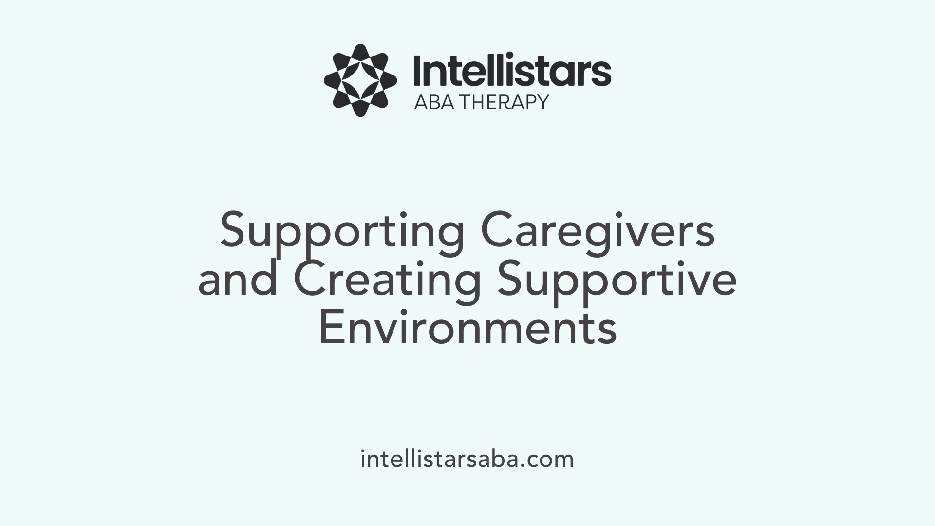 Supporting Caregivers and Creating Supportive Environments