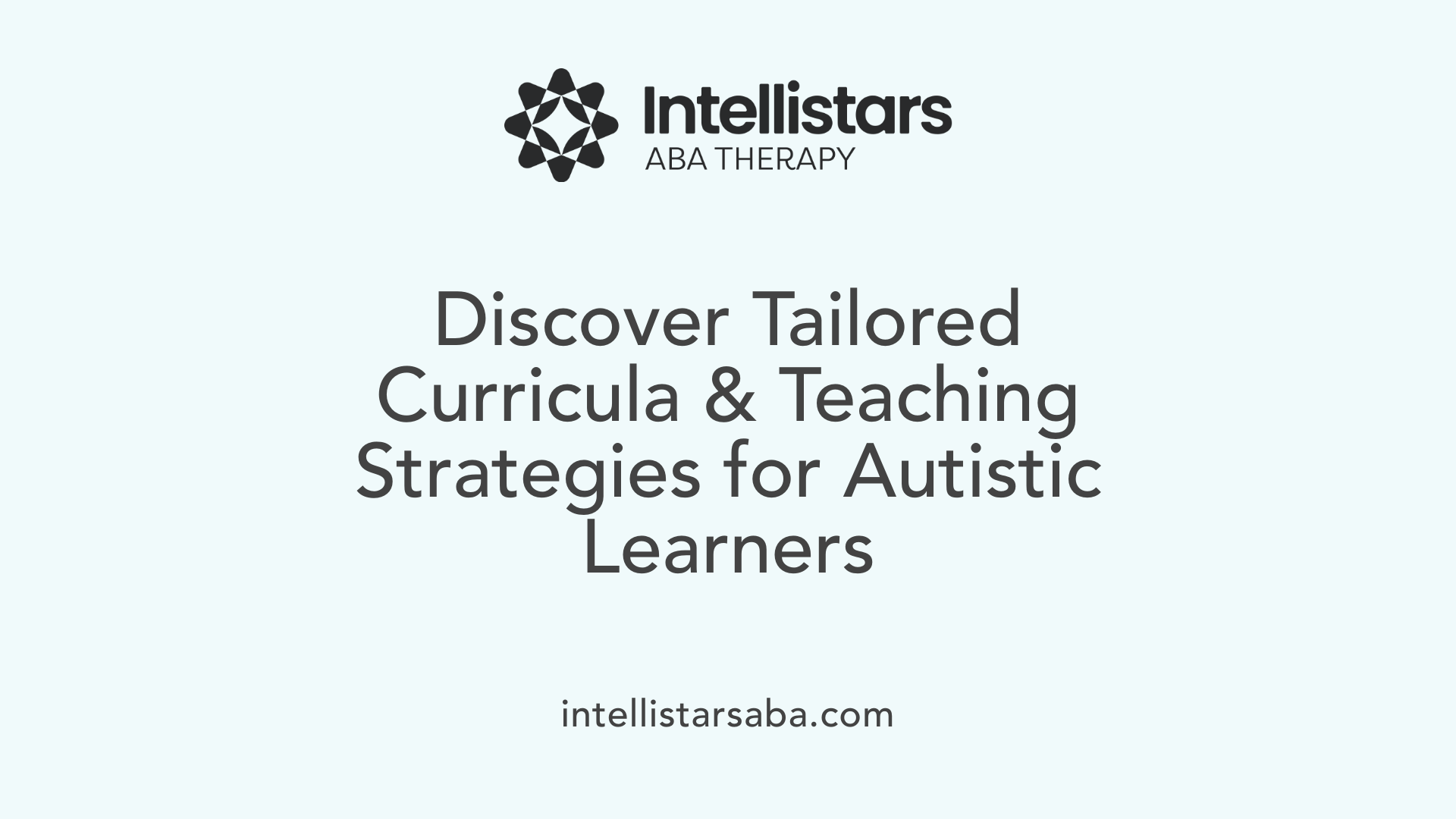 Discover Tailored Curricula &amp; Teaching Strategies for Autistic Learners