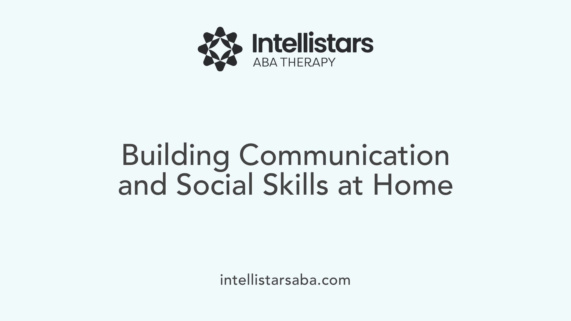 Building Communication and Social Skills at Home