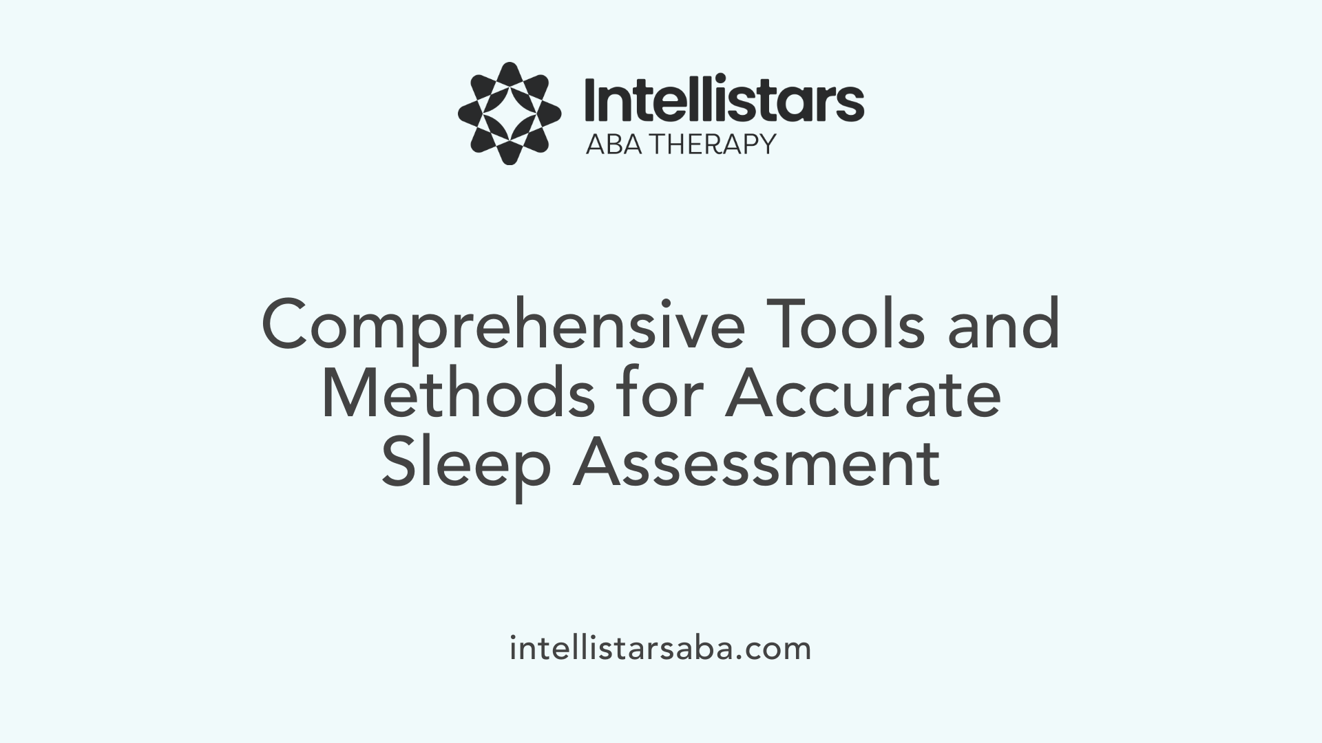 Comprehensive Tools and Methods for Accurate Sleep Assessment