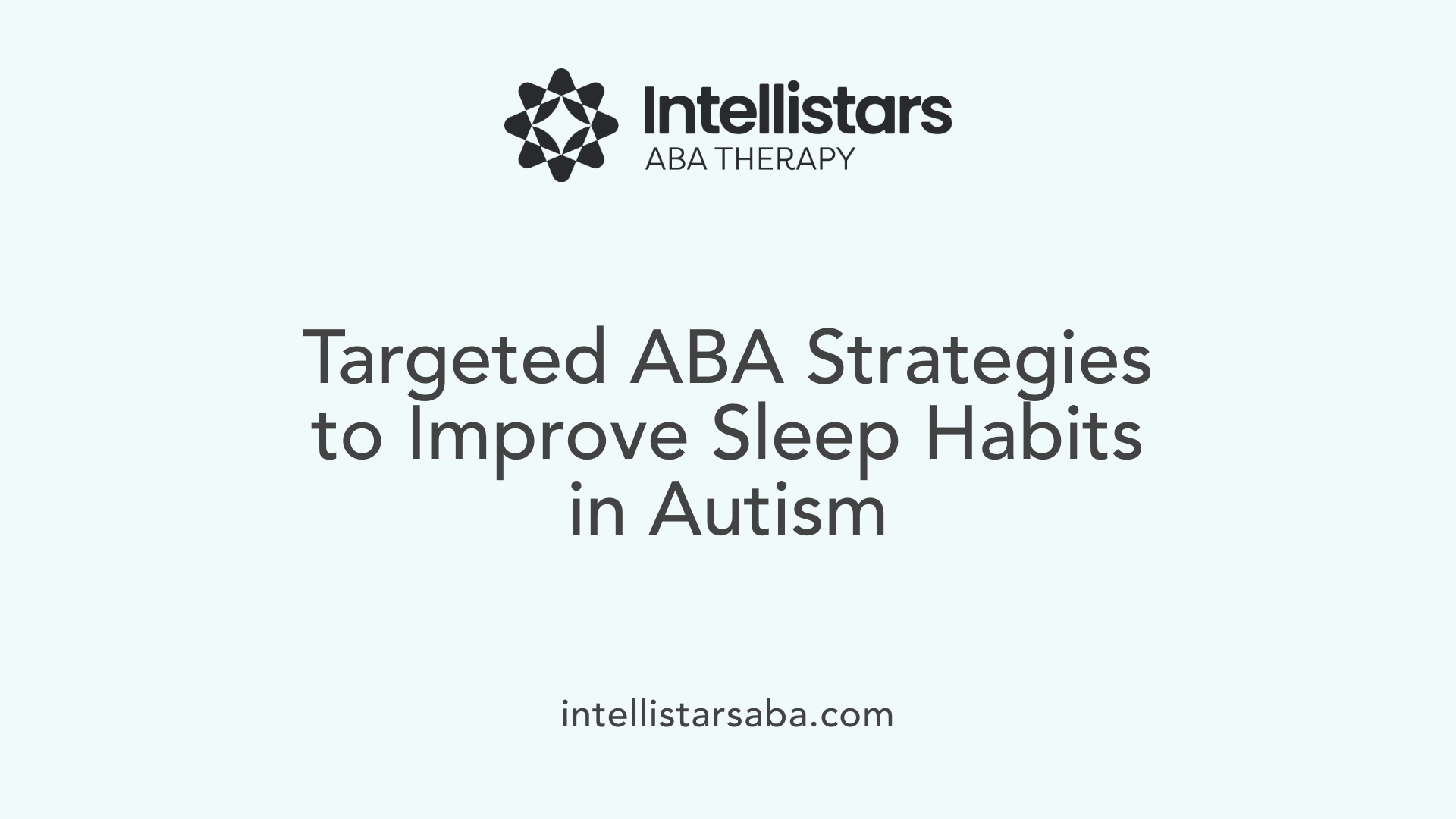 Targeted ABA Strategies to Improve Sleep Habits in Autism