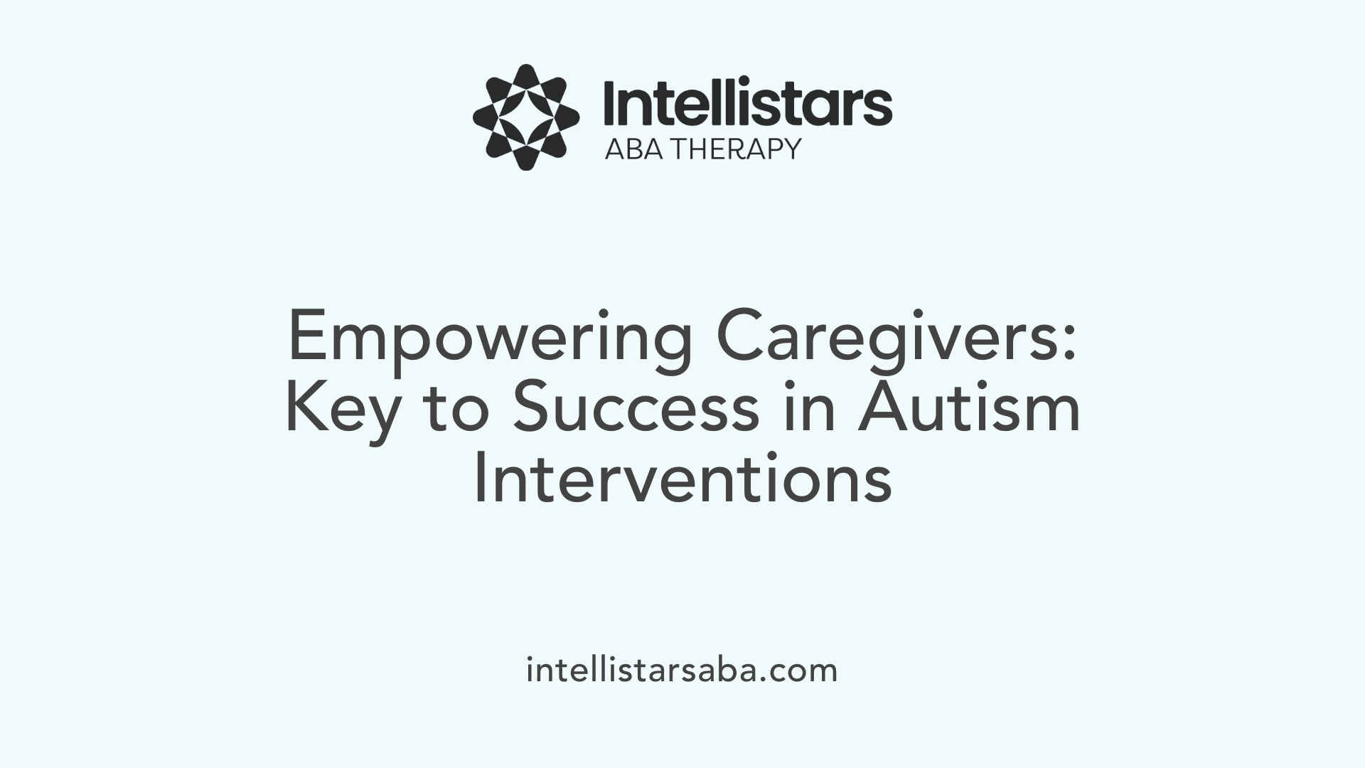 Empowering Caregivers: Key to Success in Autism Interventions