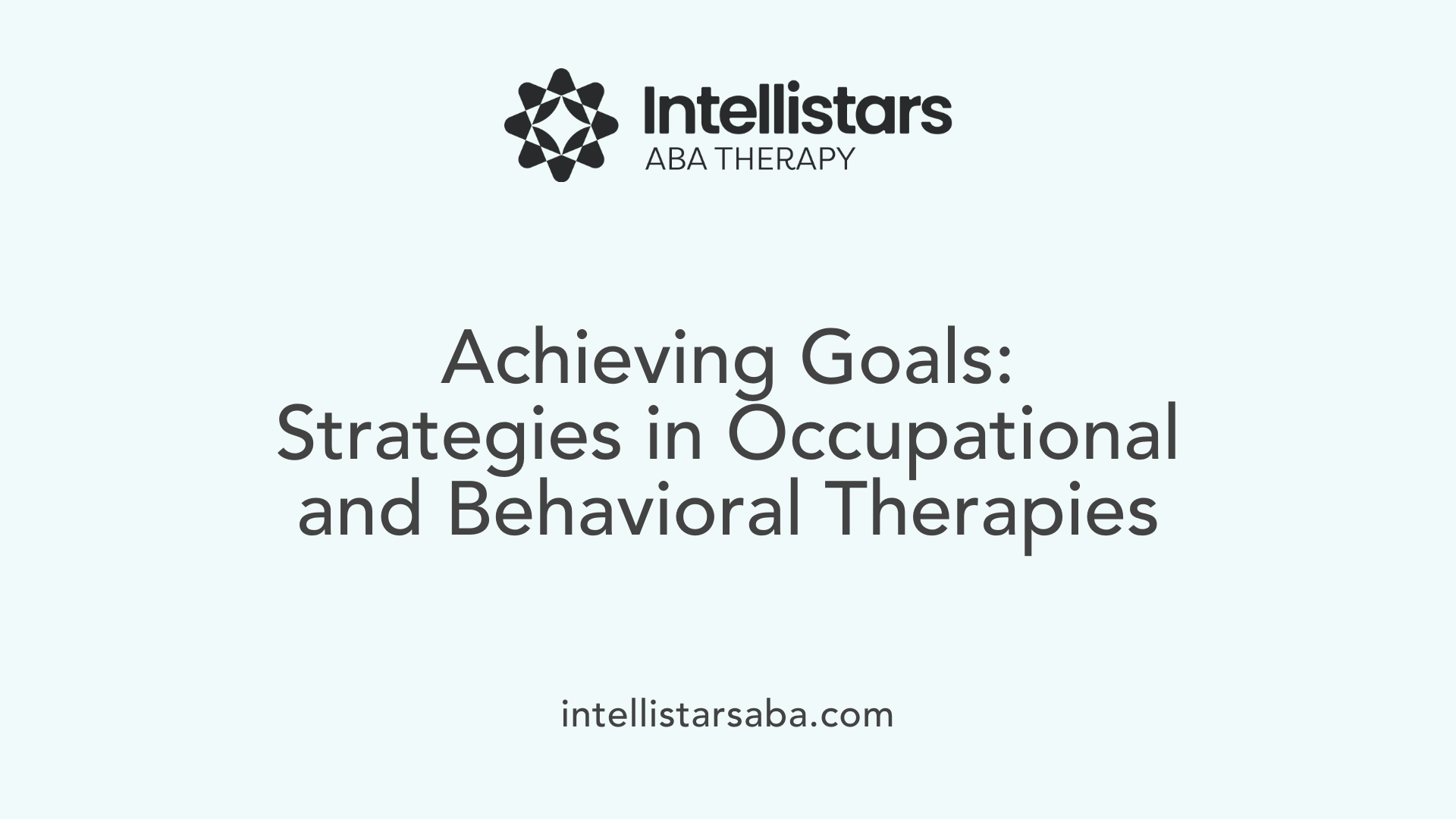 Achieving Goals: Strategies in Occupational and Behavioral Therapies