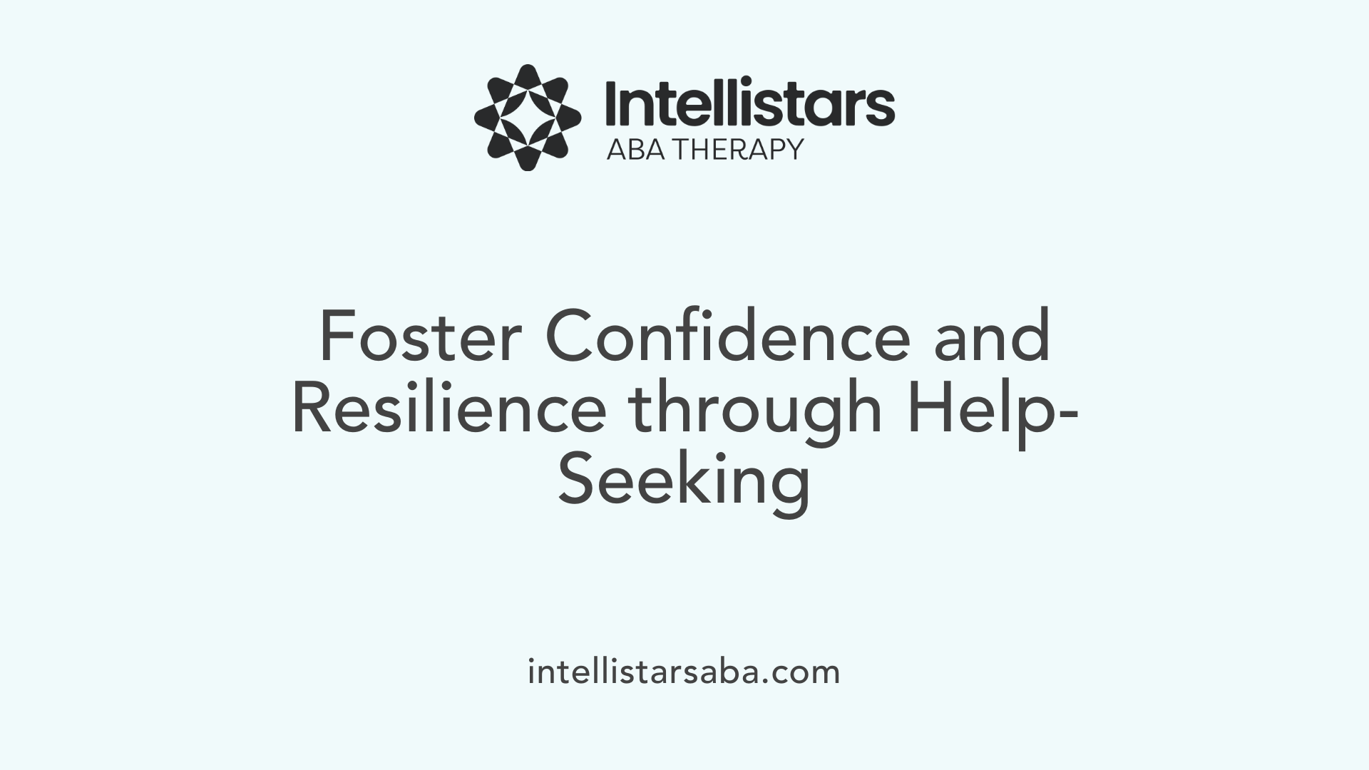 Foster Confidence and Resilience through Help-Seeking
