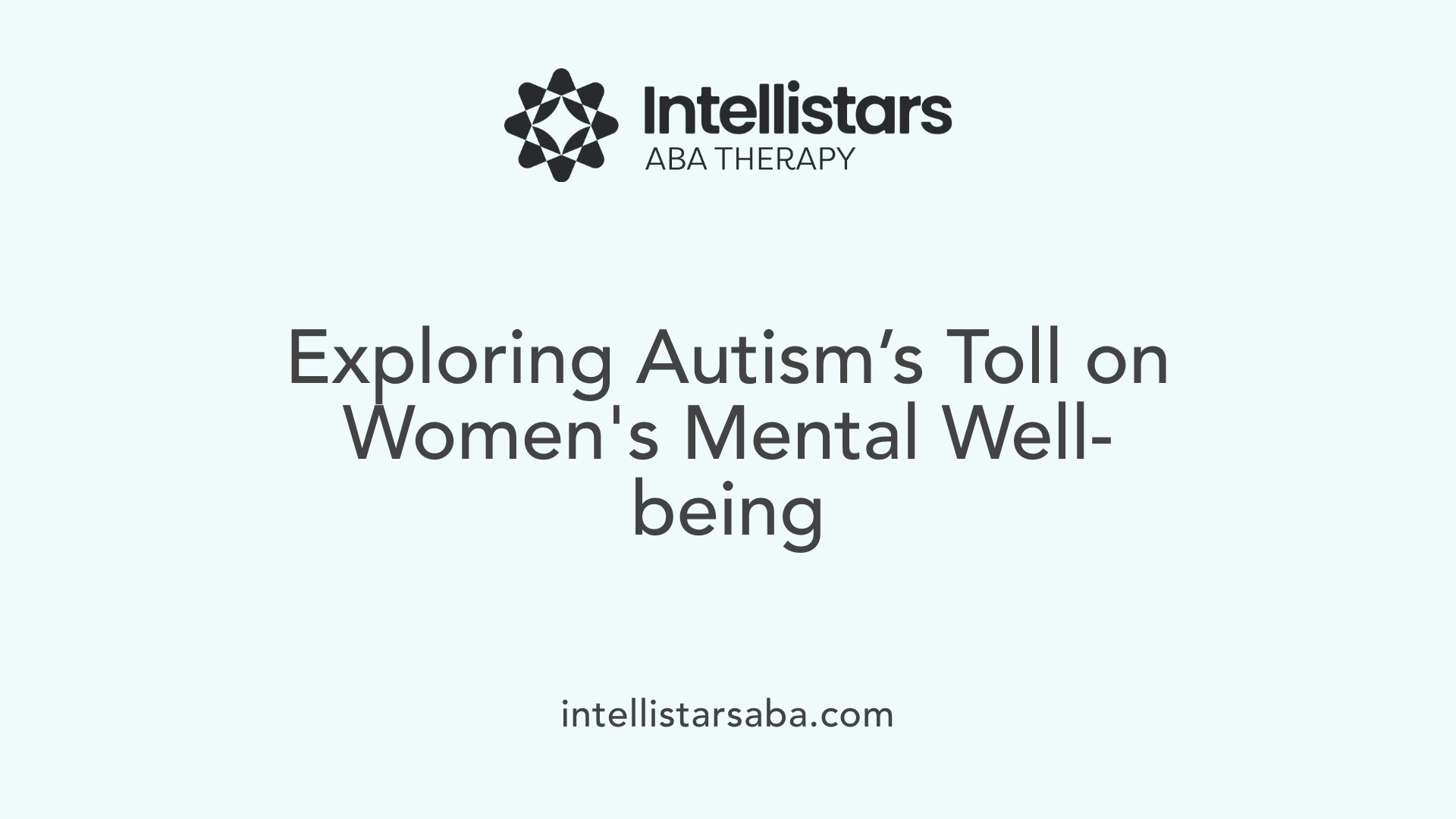 Exploring Autism’s Toll on Women's Mental Well-being