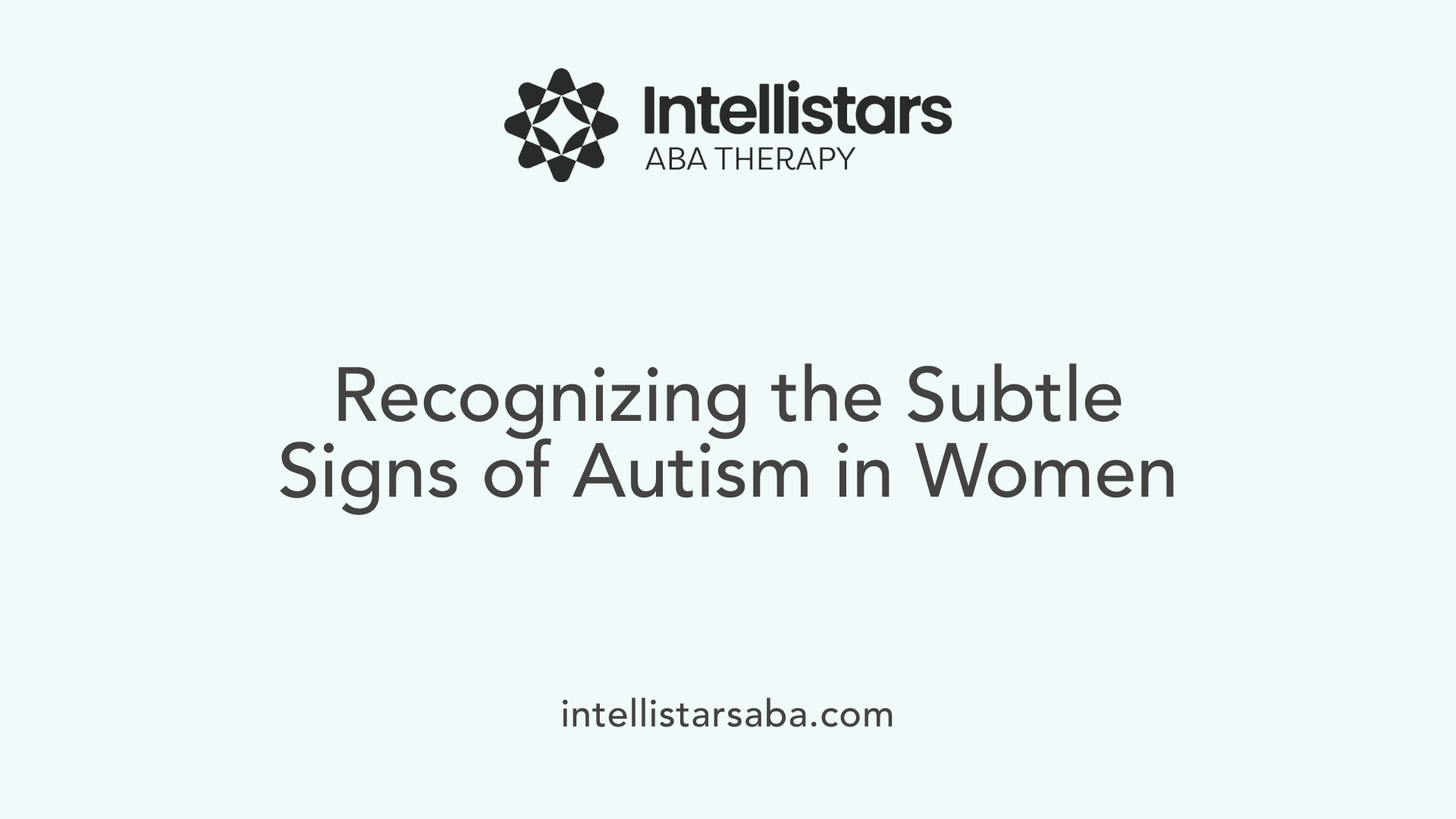 Recognizing the Subtle Signs of Autism in Women