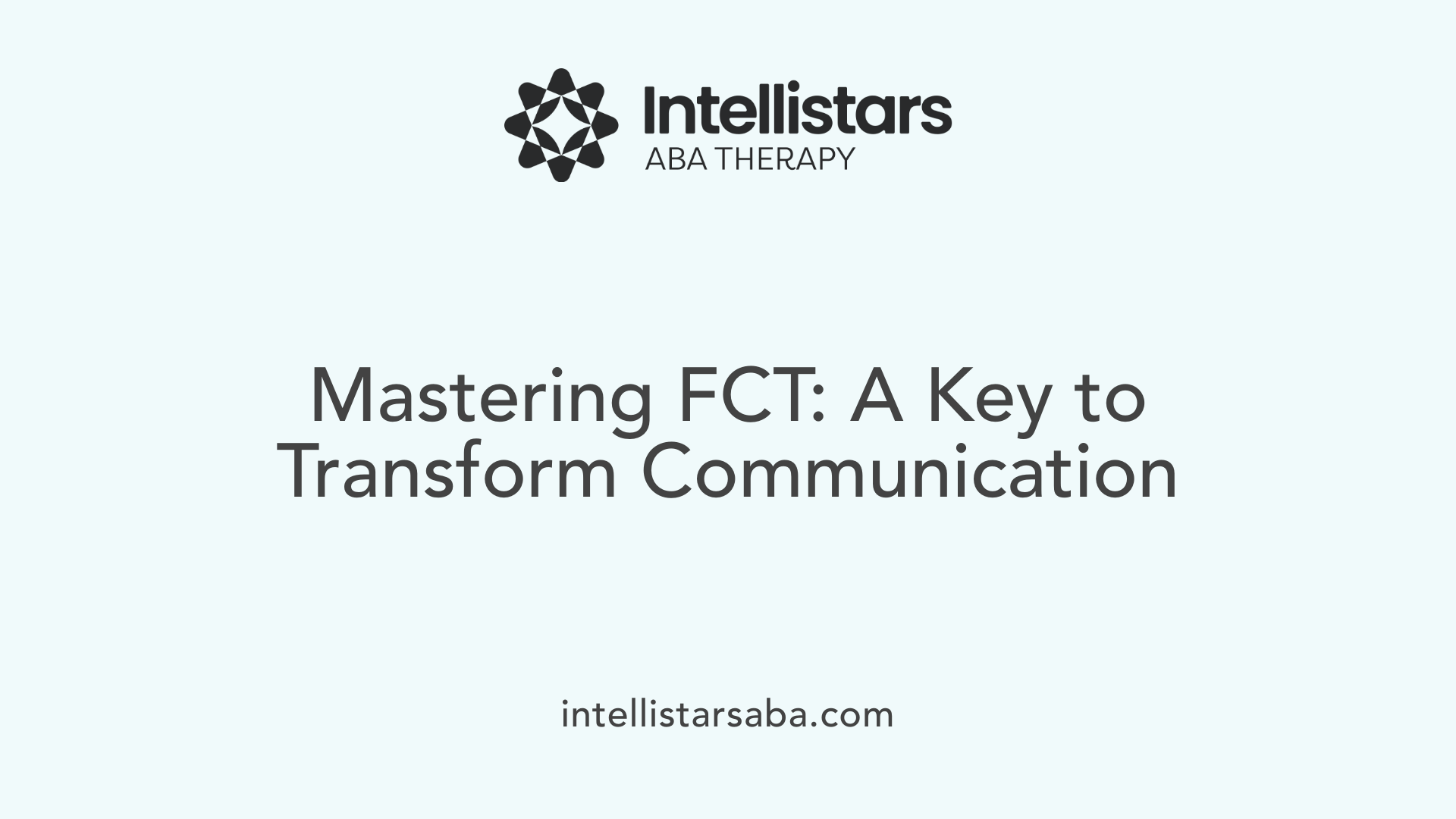 Mastering FCT: A Key to Transform Communication