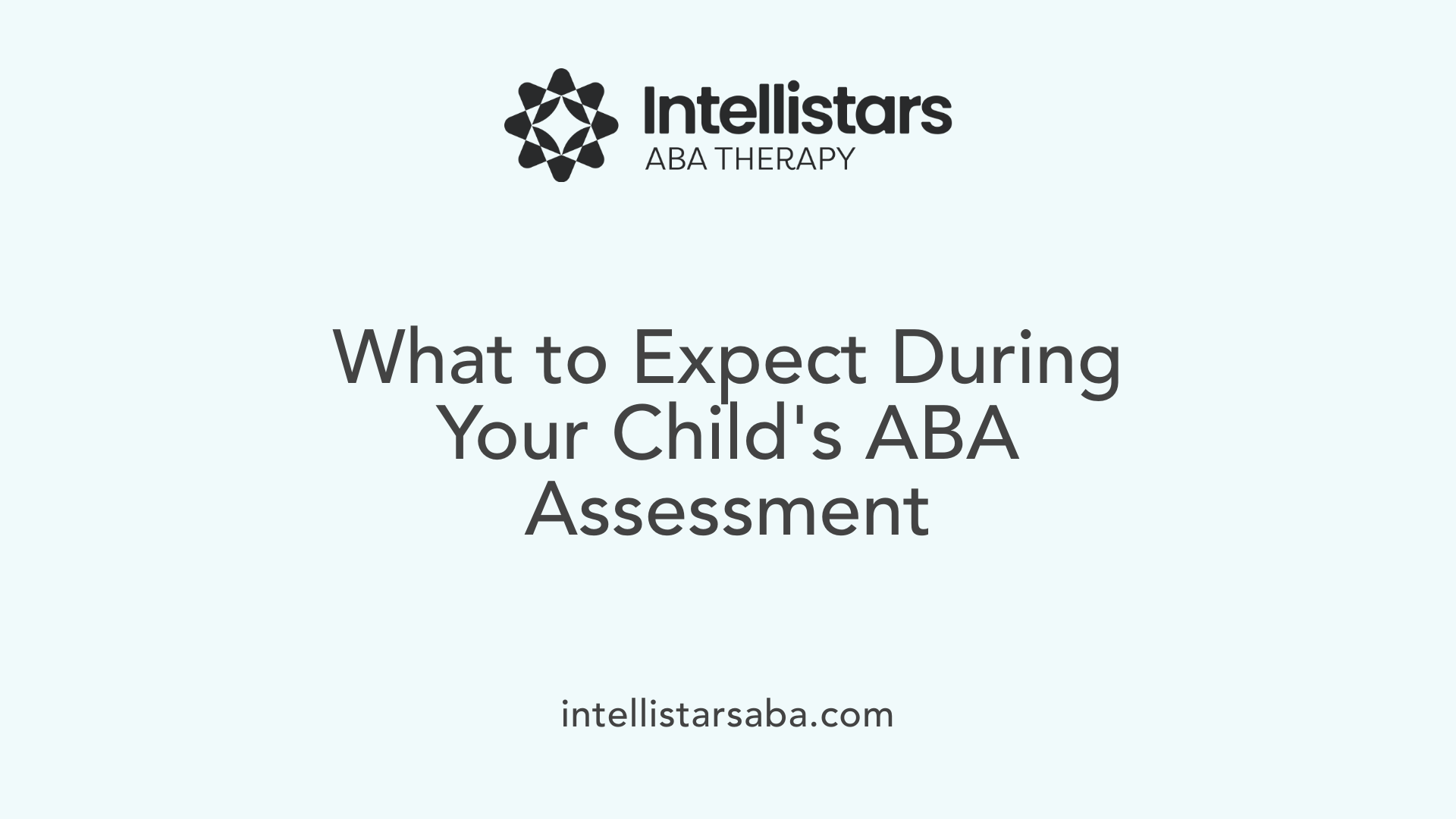 What to Expect During Your Child's ABA Assessment