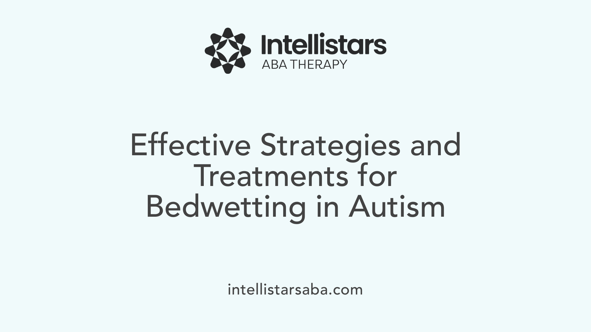 Effective Strategies and Treatments for Bedwetting in Autism