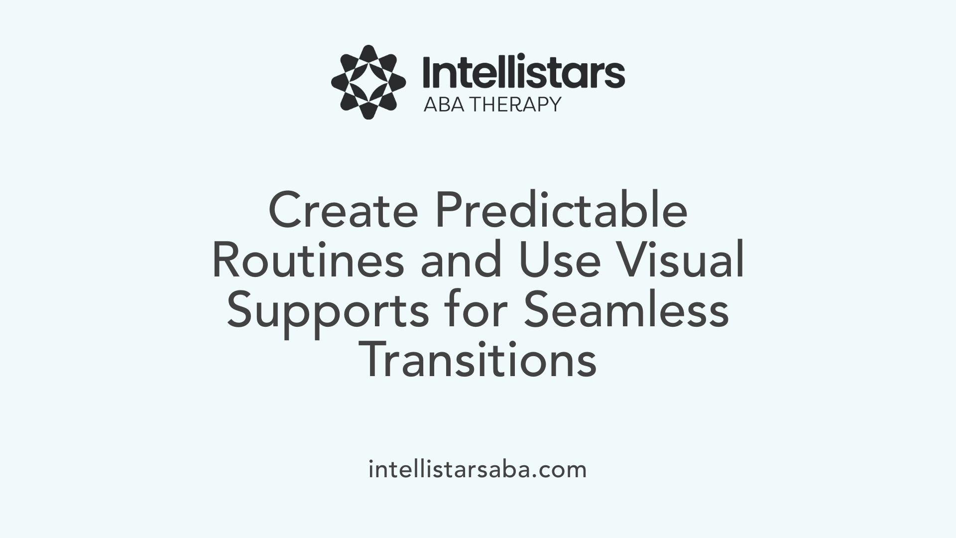 Create Predictable Routines and Use Visual Supports for Seamless Transitions