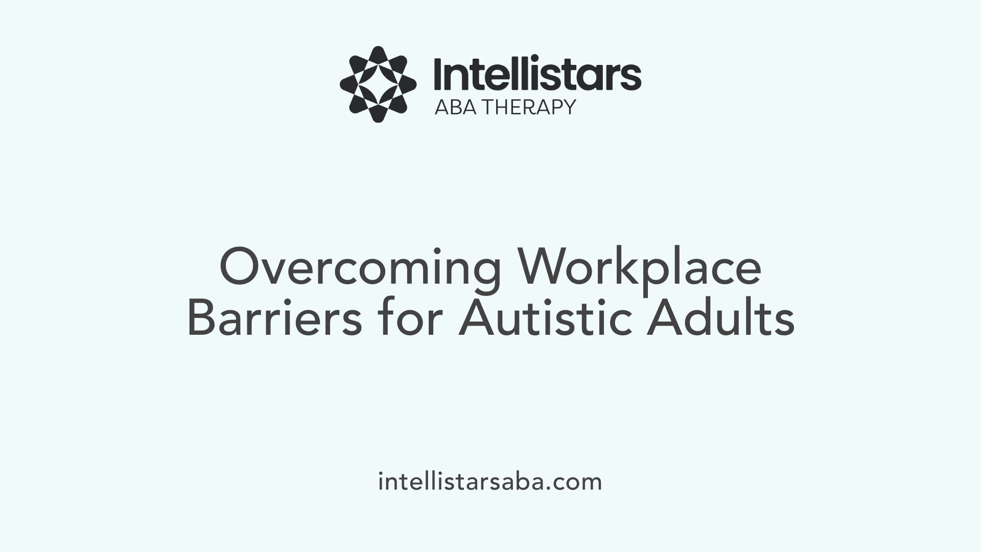 Overcoming Workplace Barriers for Autistic Adults