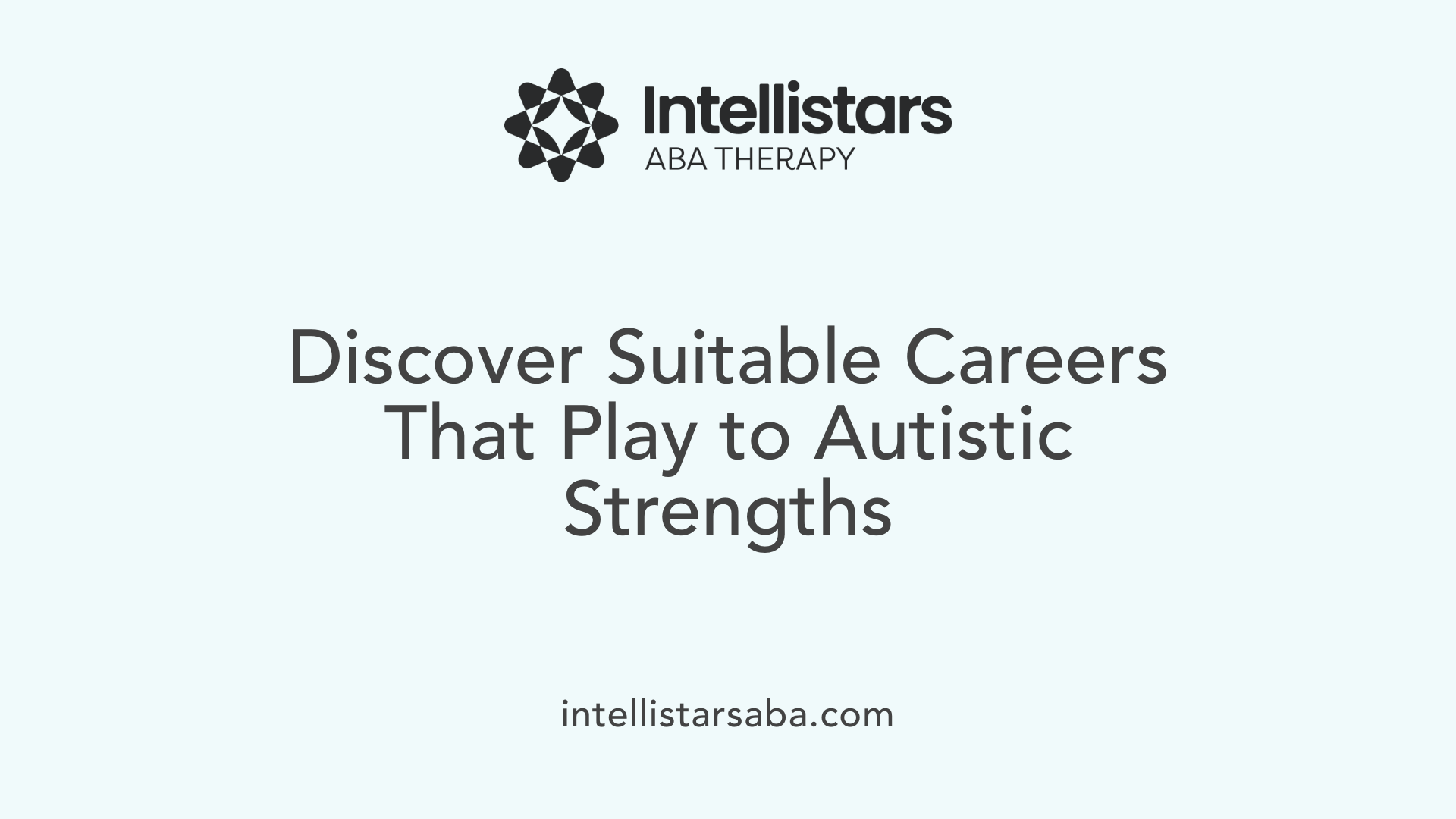 Discover Suitable Careers That Play to Autistic Strengths