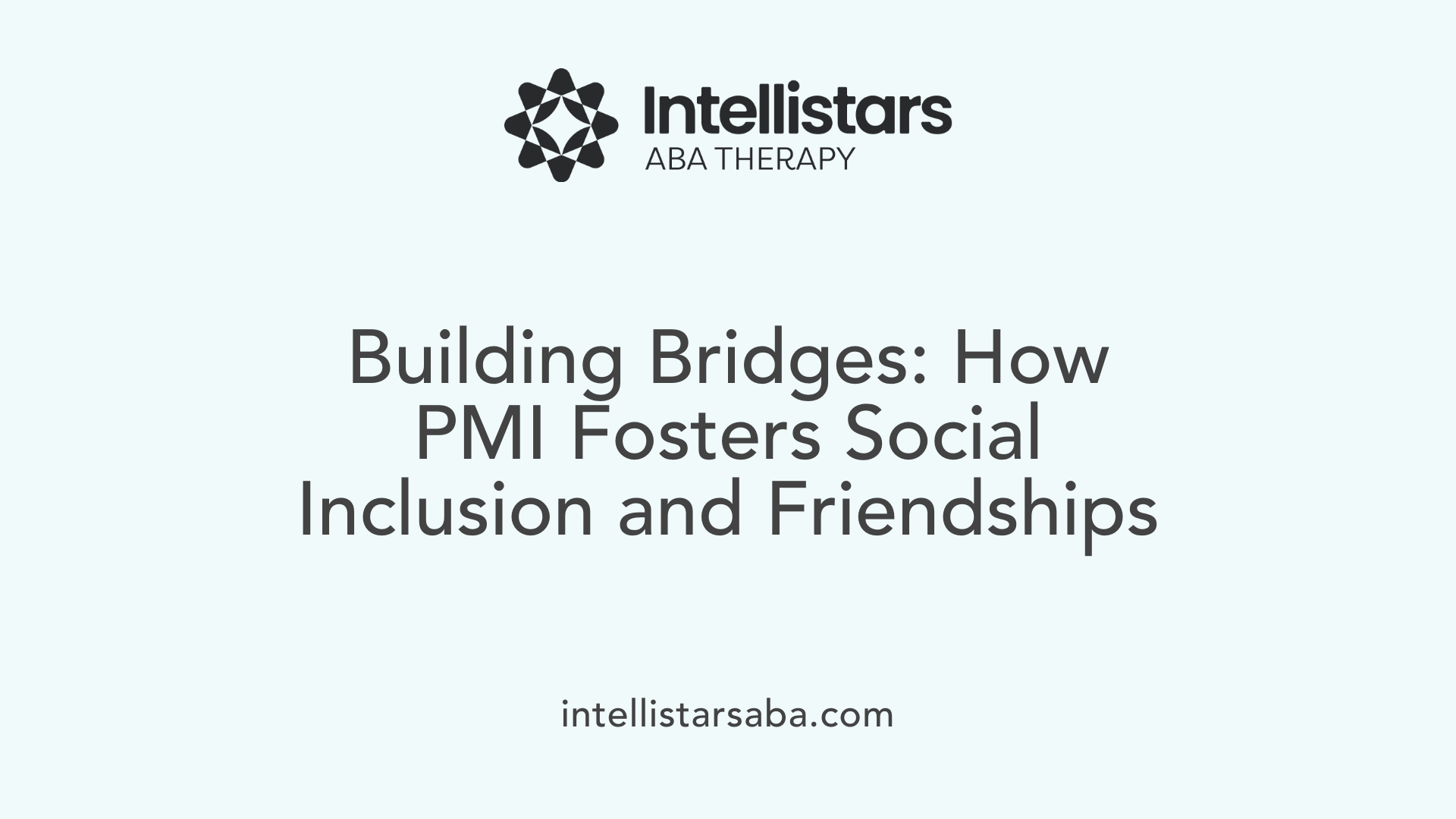 Building Bridges: How PMI Fosters Social Inclusion and Friendships