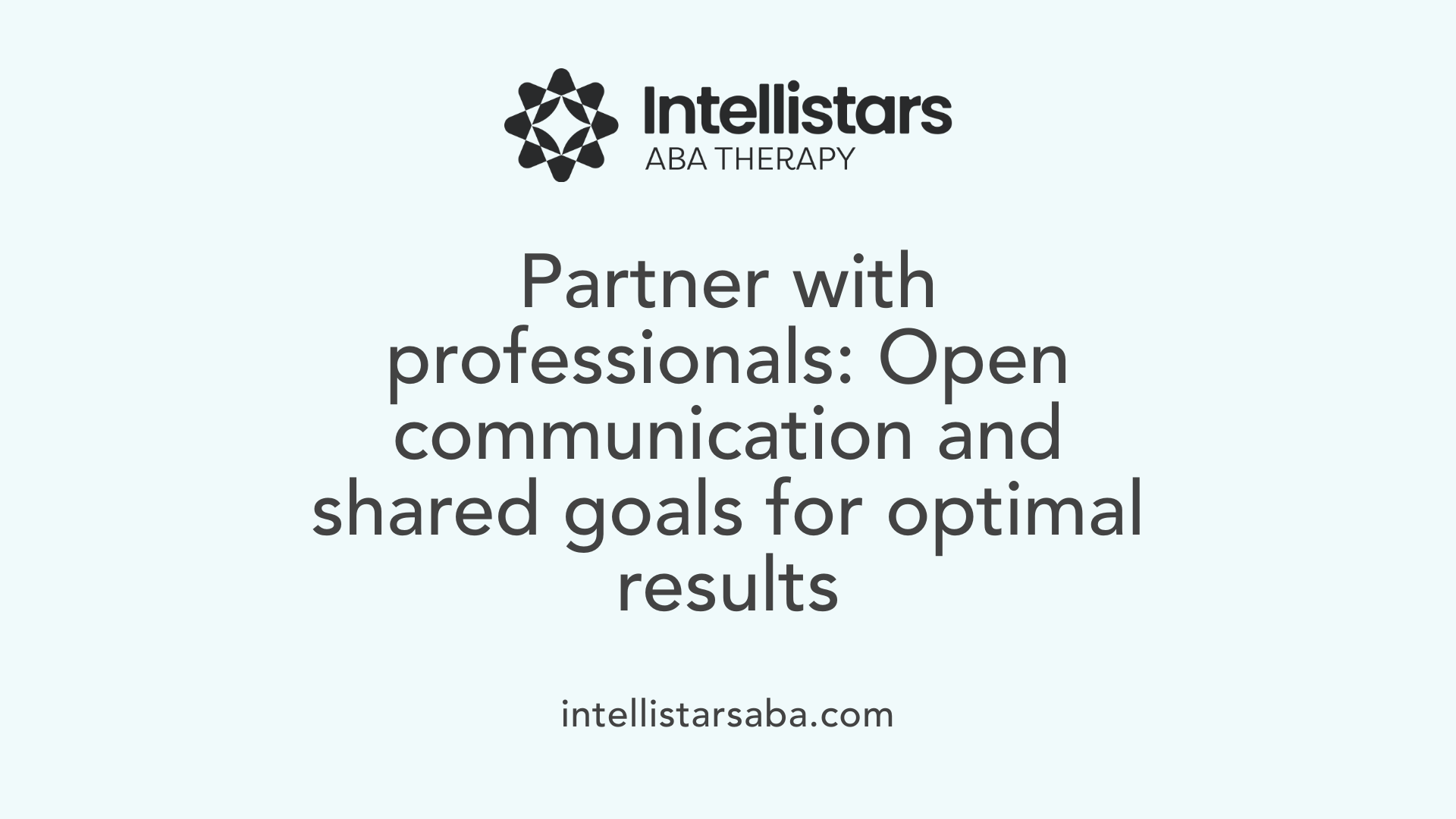 Partner with professionals: Open communication and shared goals for optimal results