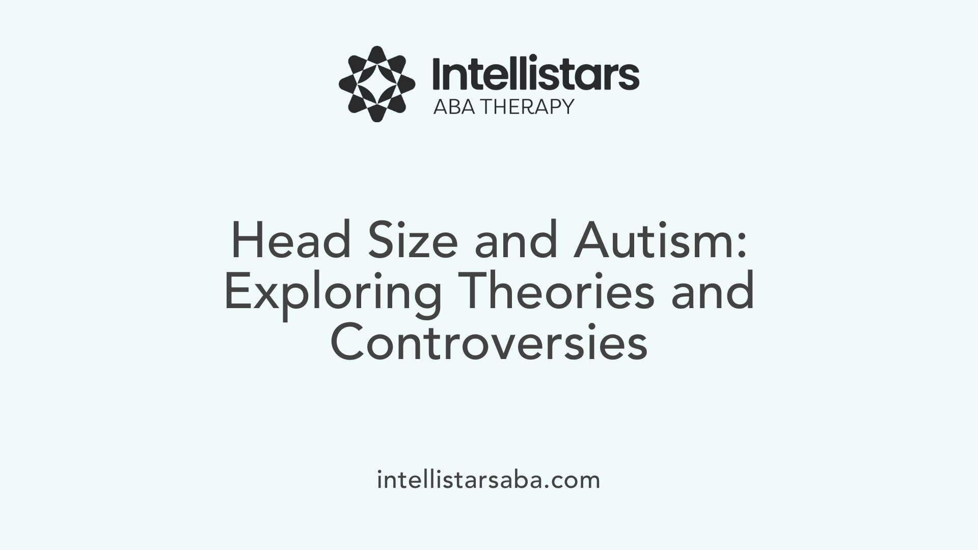 Head Size and Autism: Exploring Theories and Controversies